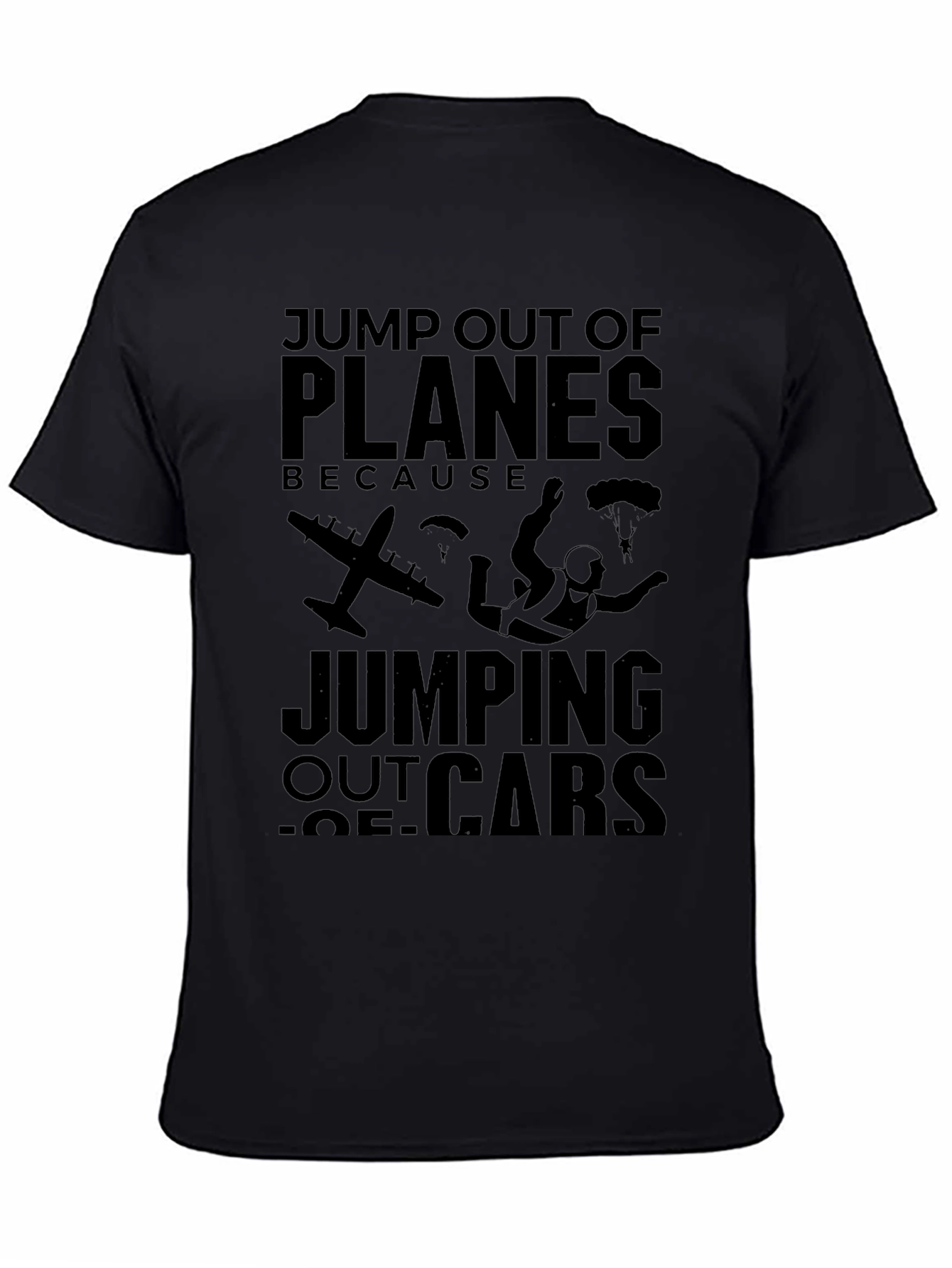 Skydiving T-Shirt - Jump Out of Planes