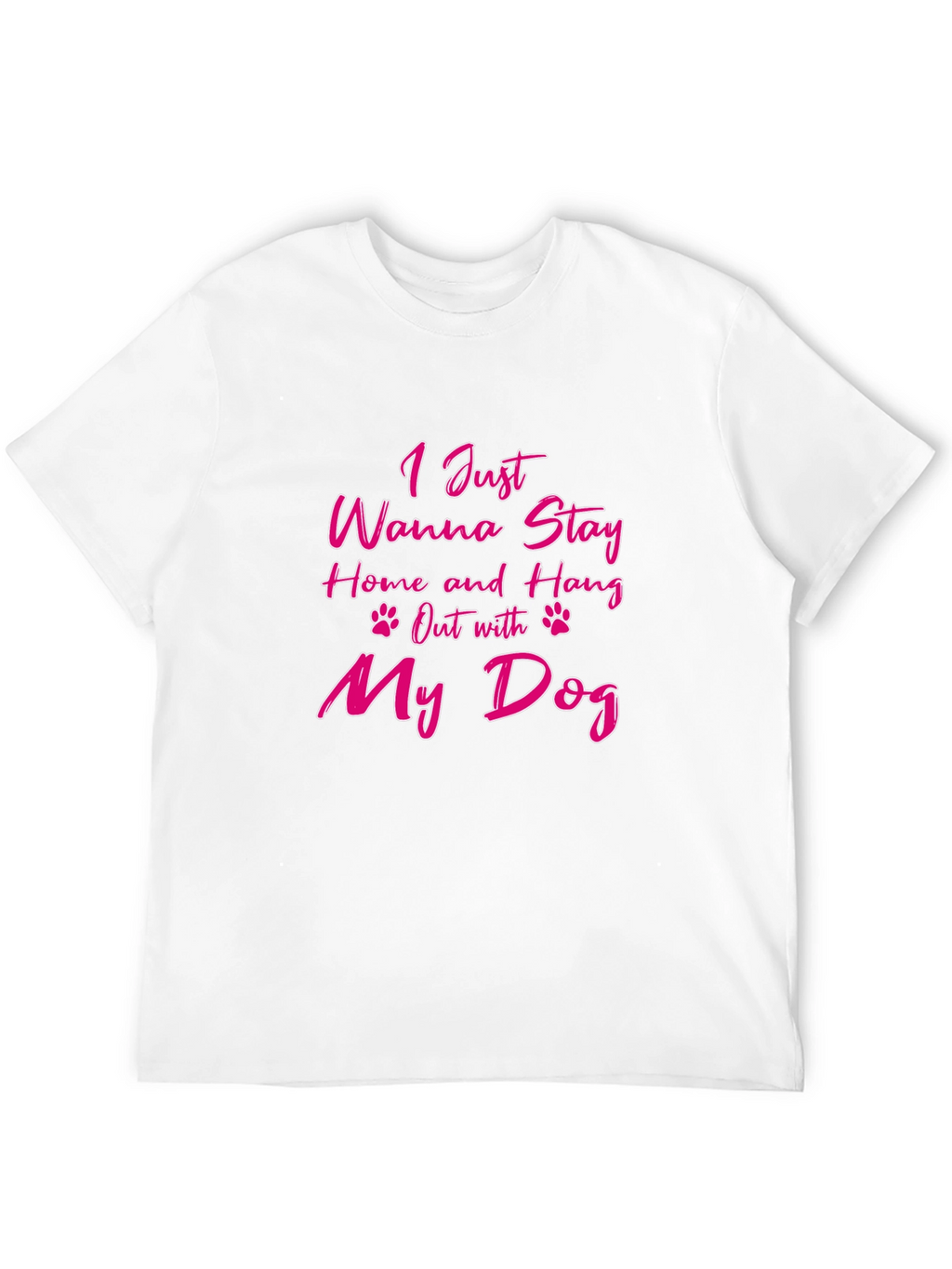 Stay Home & Hang Out With My Dog T-Shirt