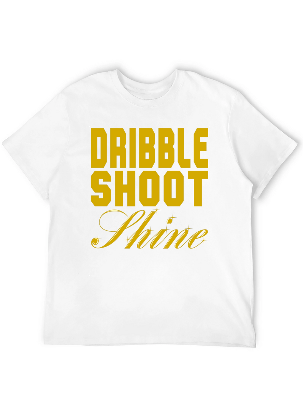Dribble Shoot Shine Mens T-Shirt