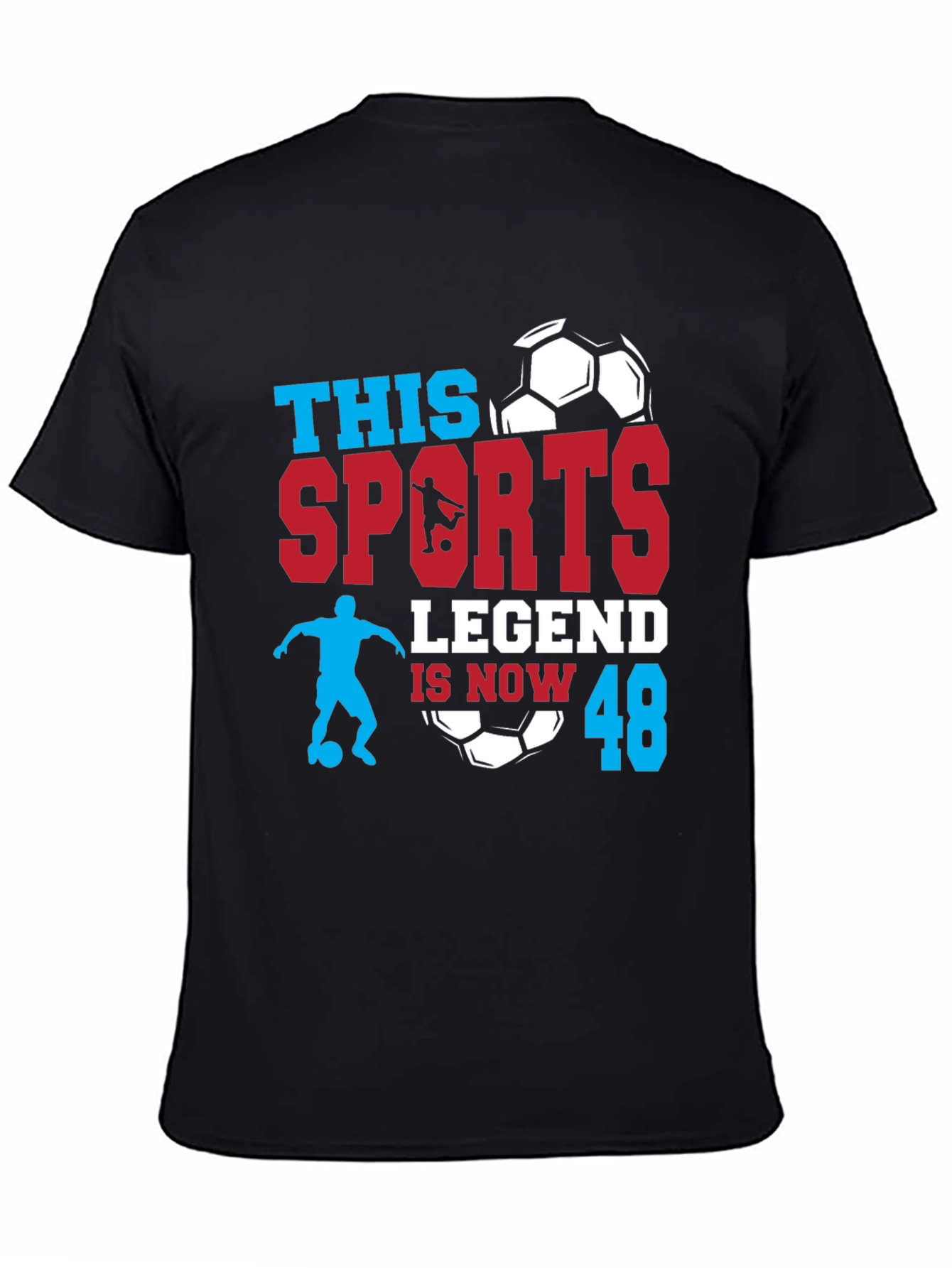 Sports Legend 48 T-Shirt: Soccer Birthday Gift
