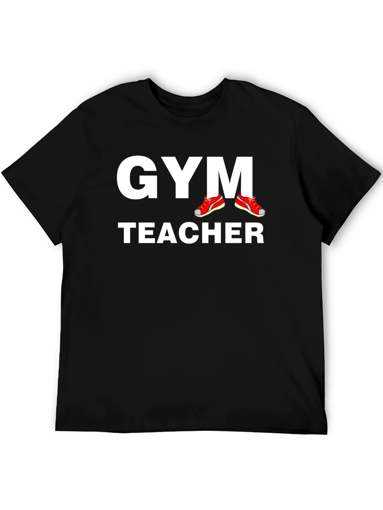 Gym Teacher T-Shirt - Athletic Instructor Apparel
