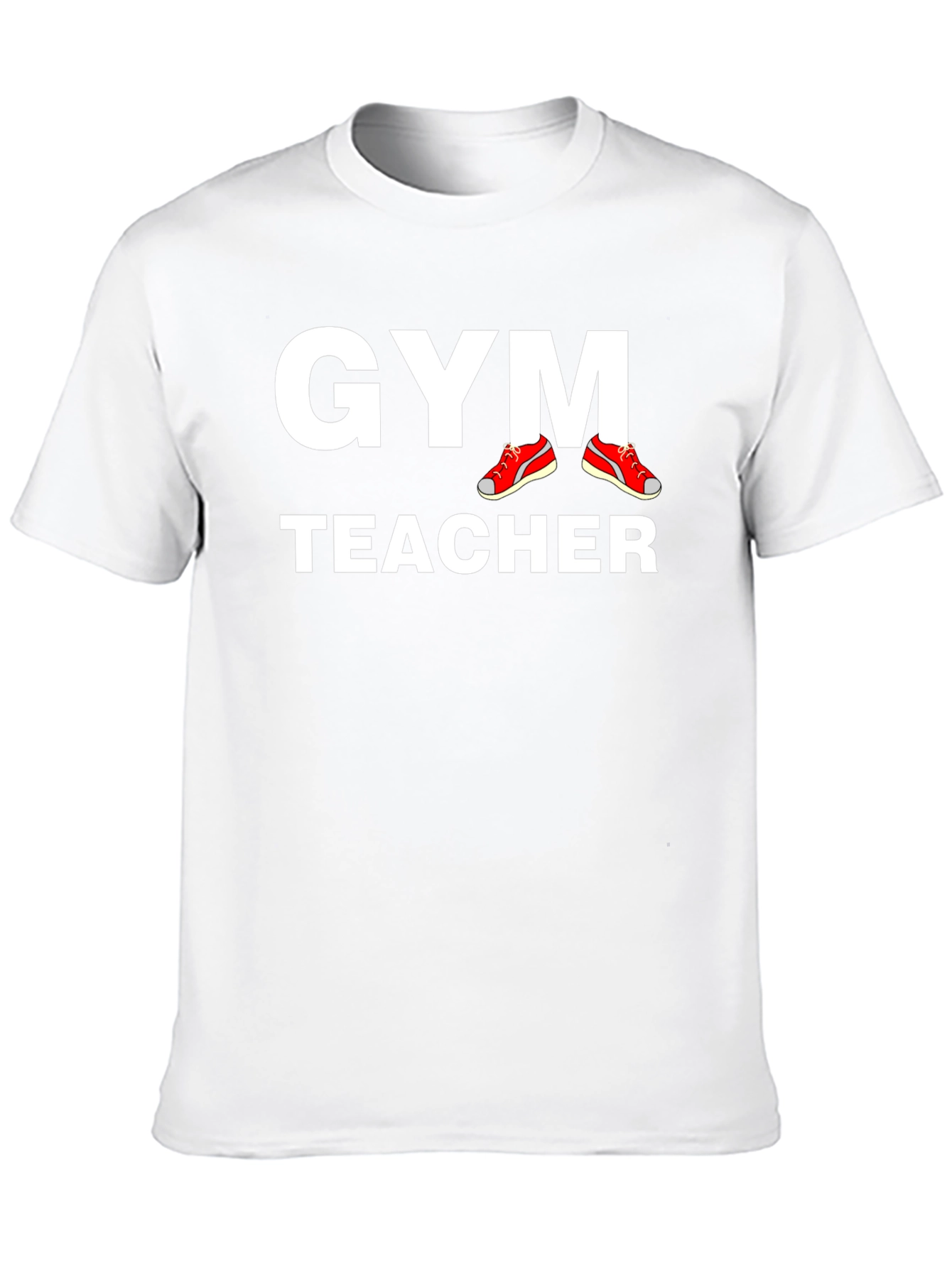 Gym Teacher T-Shirt - Athletic Instructor Apparel