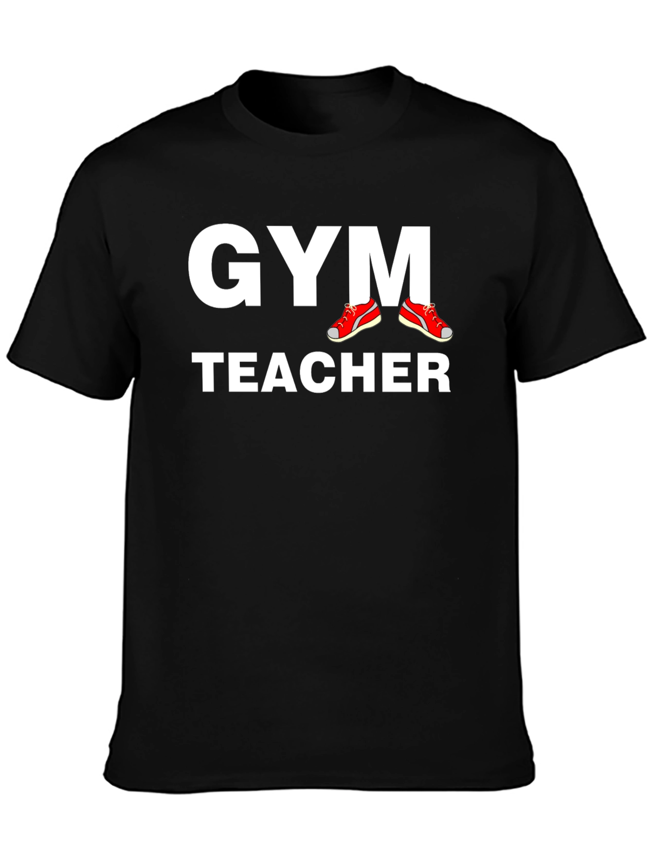 Gym Teacher T-Shirt - Athletic Instructor Apparel