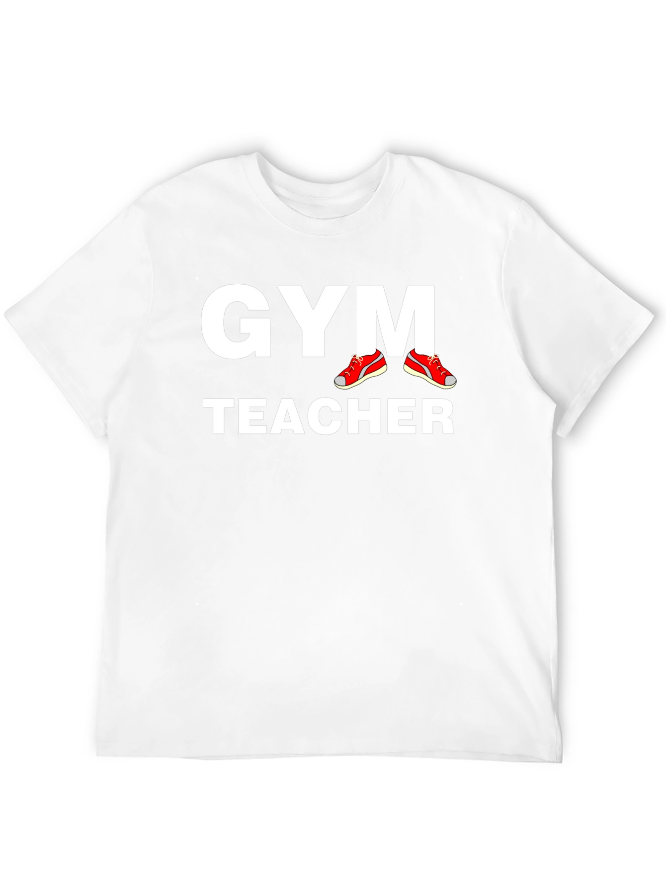 Gym Teacher T-Shirt - Athletic Instructor Apparel