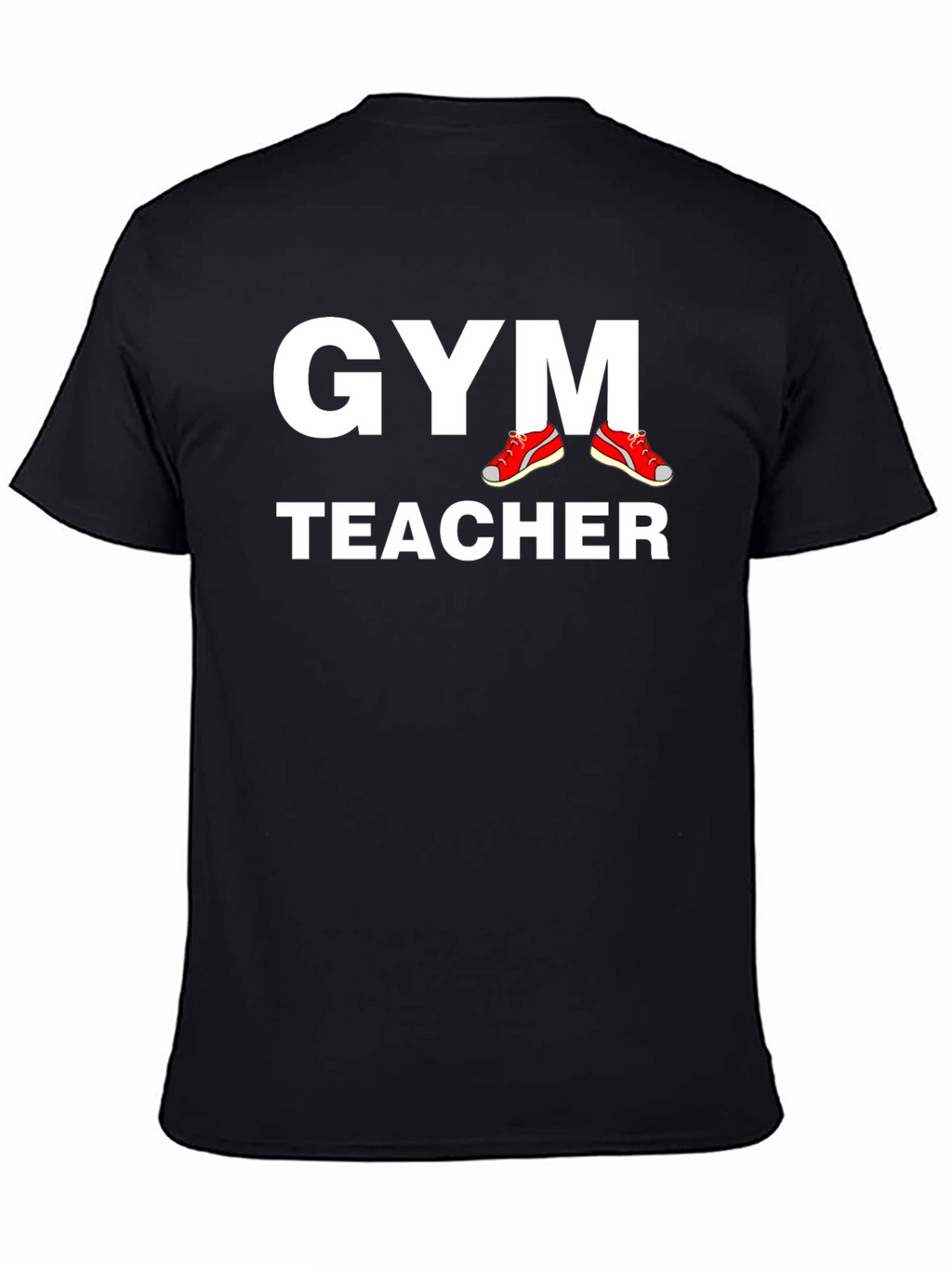 Gym Teacher T-Shirt - Athletic Instructor Apparel