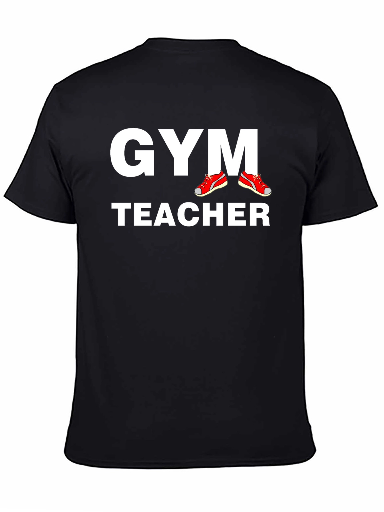 Gym Teacher T-Shirt - Athletic Instructor Apparel