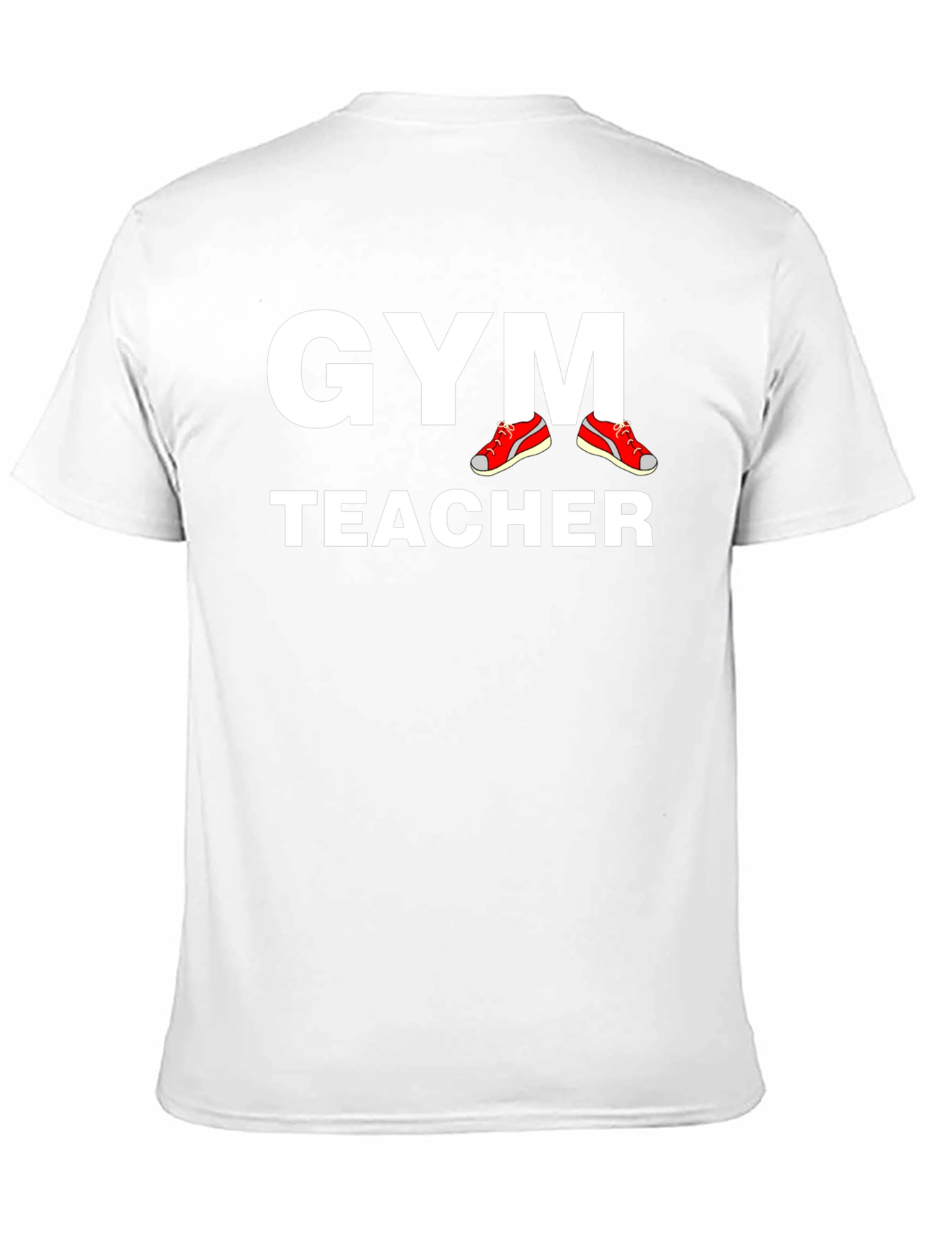 Gym Teacher T-Shirt - Athletic Instructor Apparel