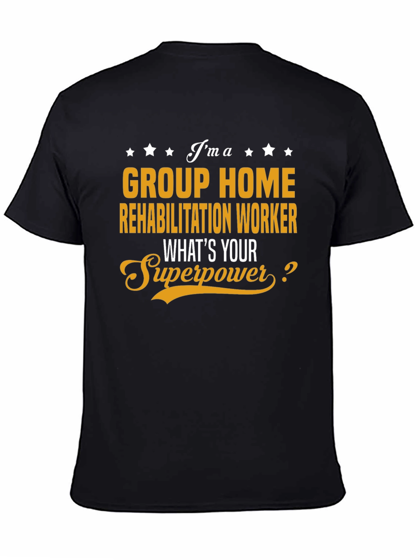 Group Home Rehab Worker Superpower T-Shirt
