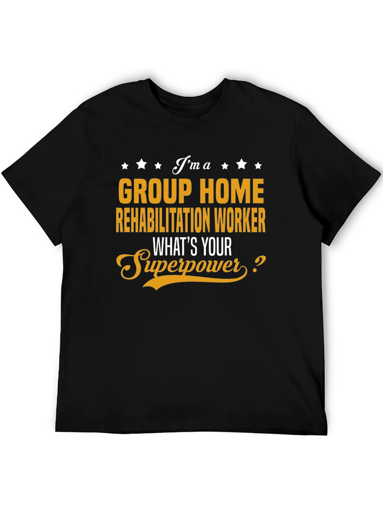 Group Home Rehab Worker Superpower T-Shirt