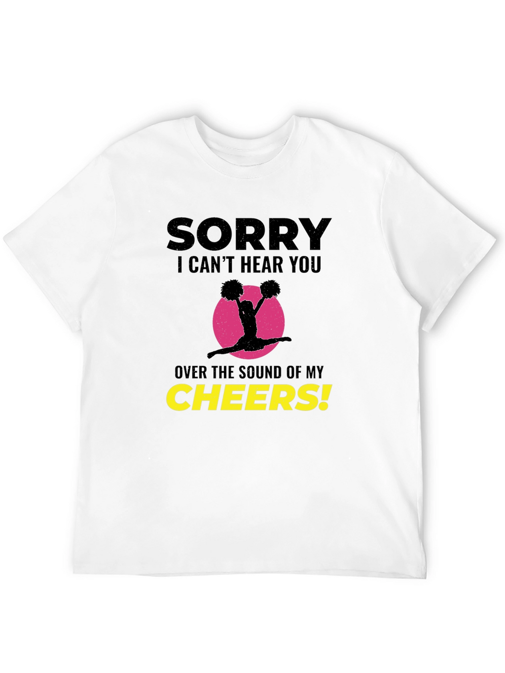 Sorry I Cant Hear You Cheerleading T-Shirt