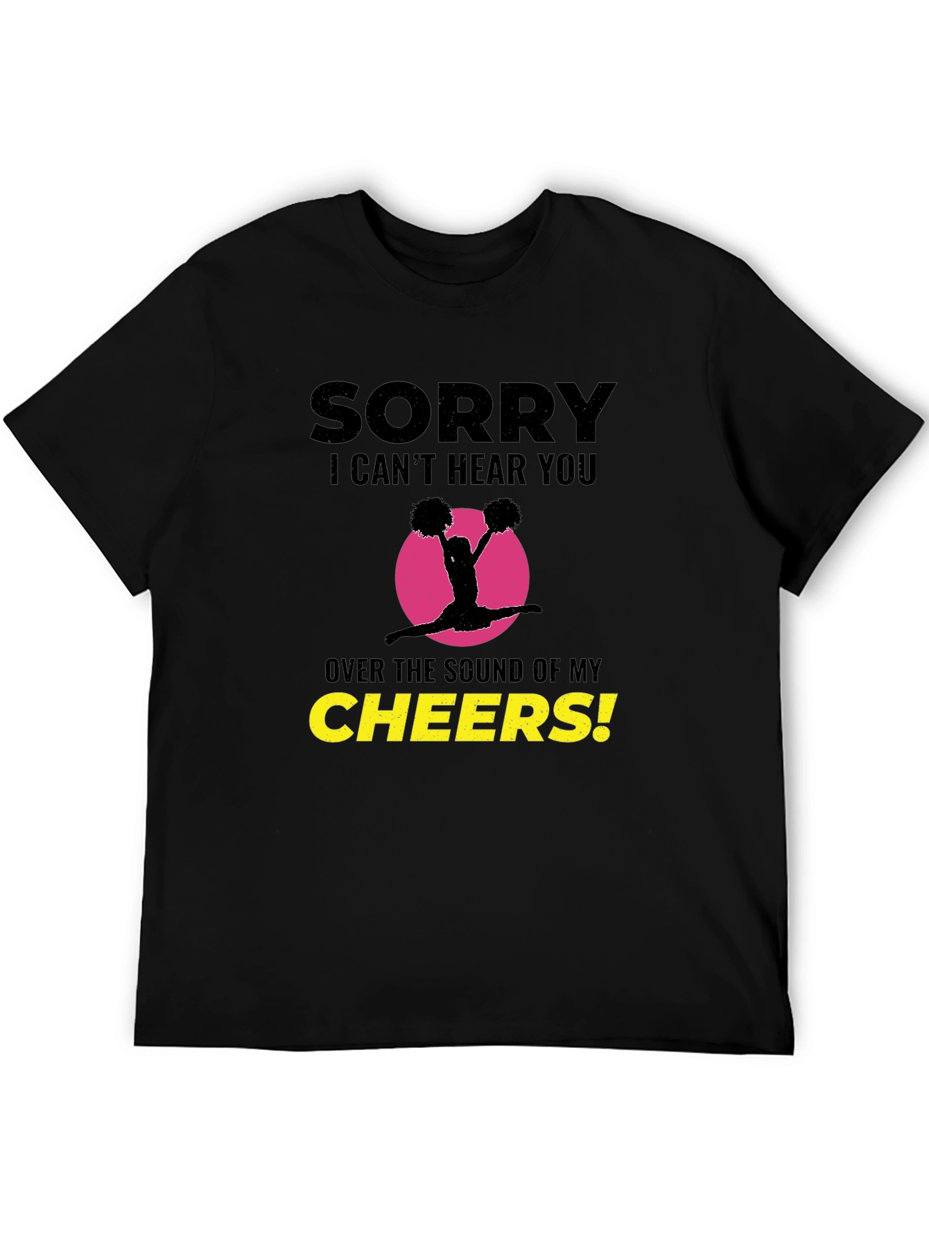 Sorry I Cant Hear You Cheerleading T-Shirt
