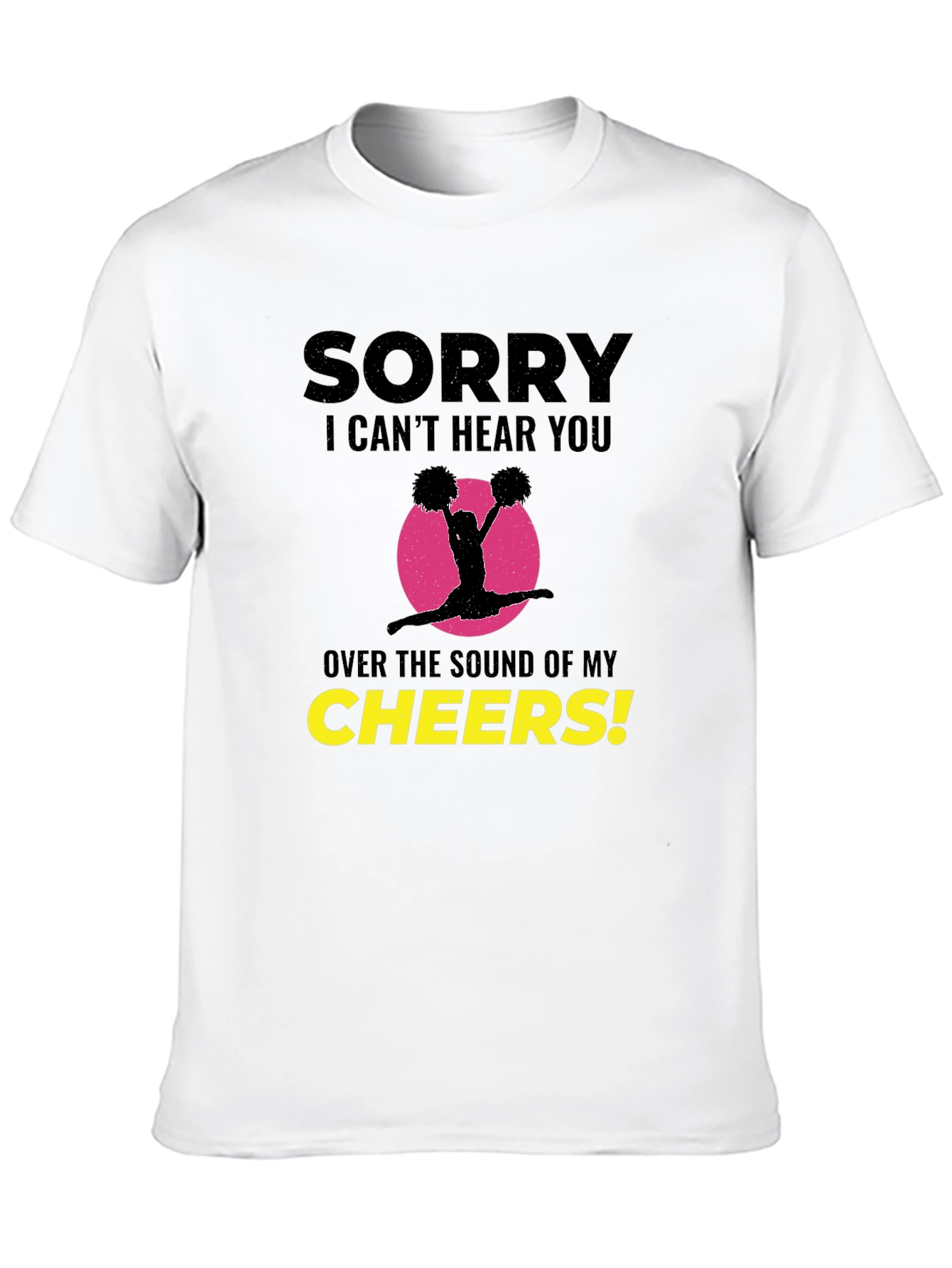 Sorry I Cant Hear You Cheerleading T-Shirt