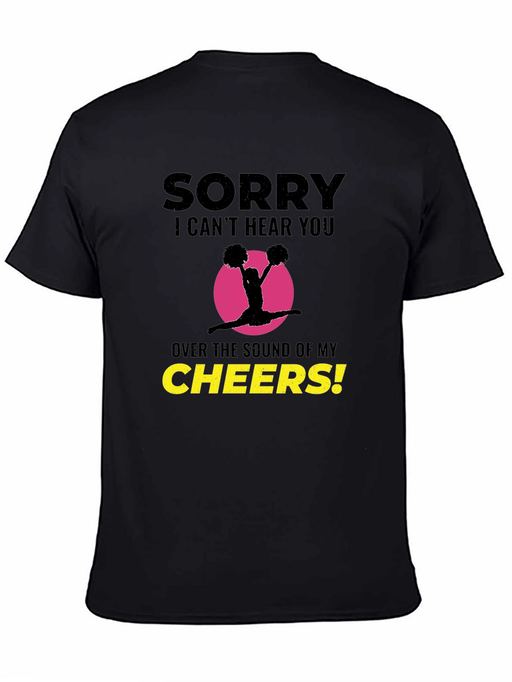 Sorry I Cant Hear You Cheerleading T-Shirt