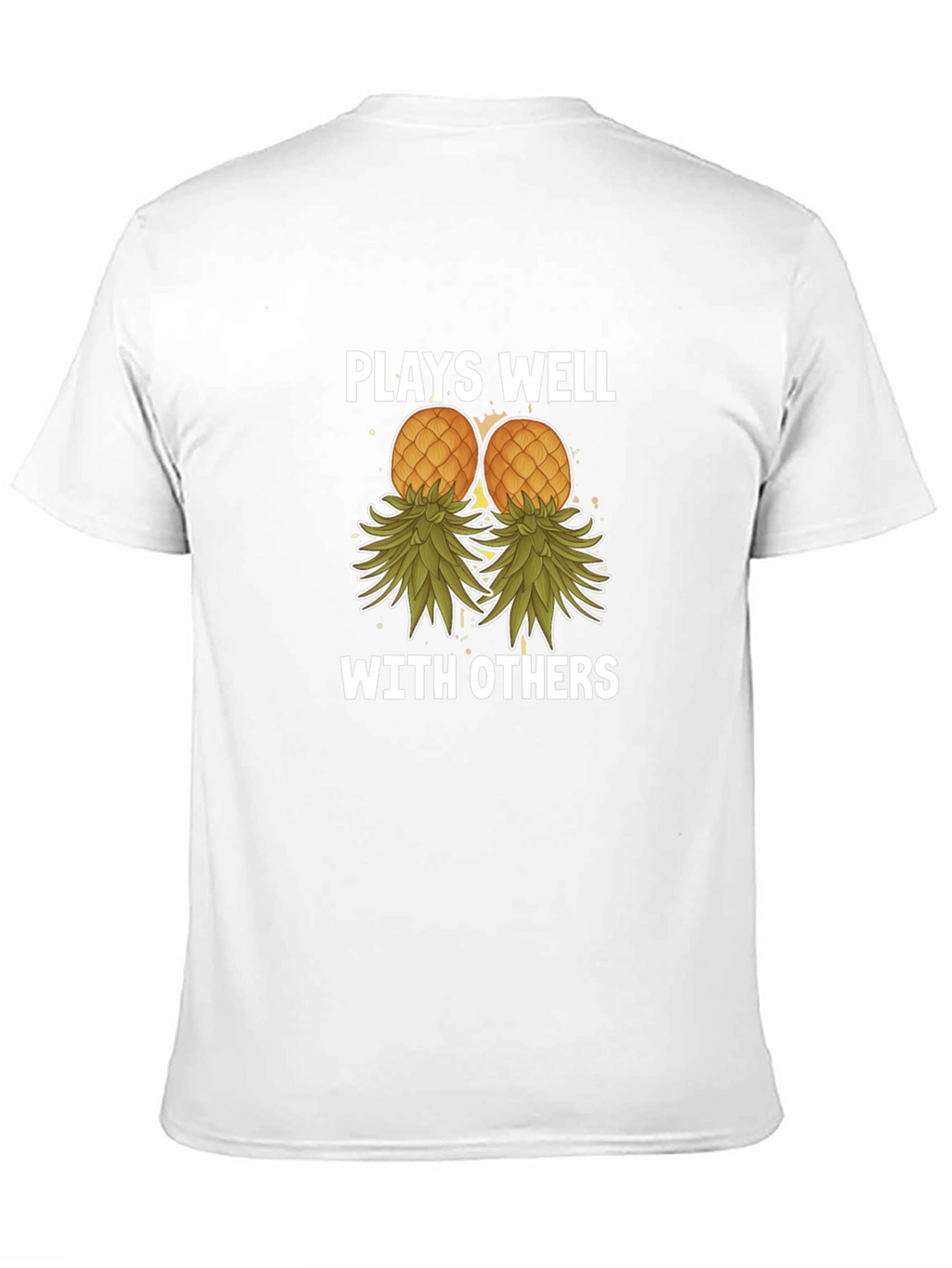 Plays Well with Others Pineapple T-Shirt
