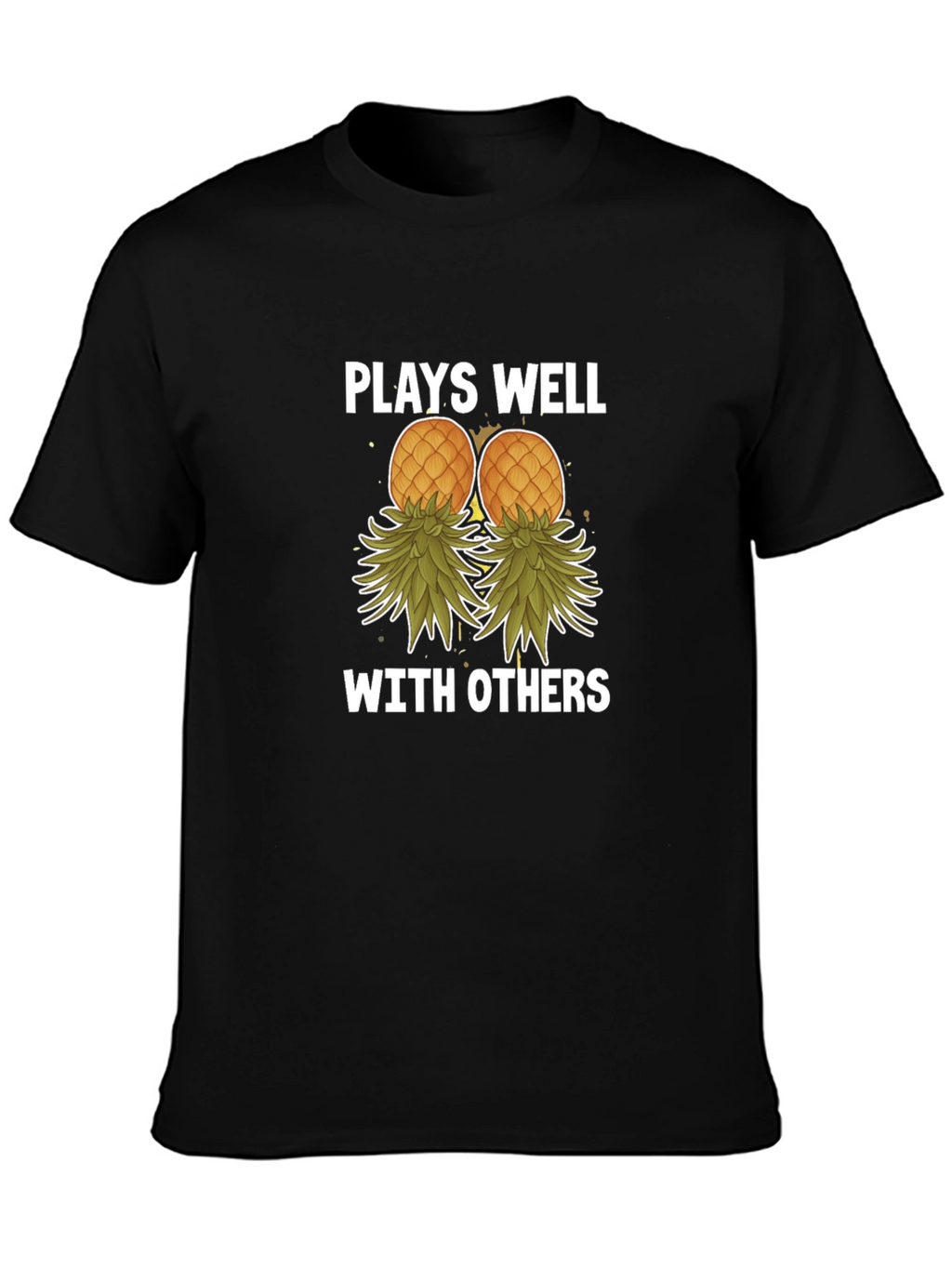 Plays Well with Others Pineapple T-Shirt