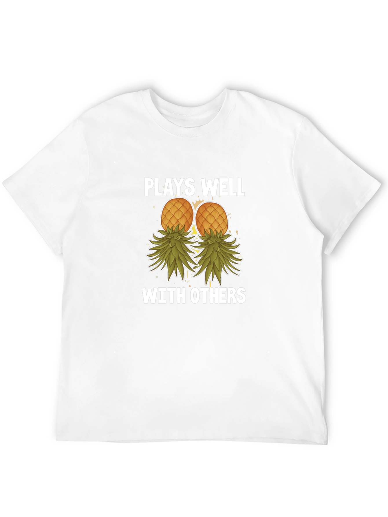 Plays Well with Others Pineapple T-Shirt