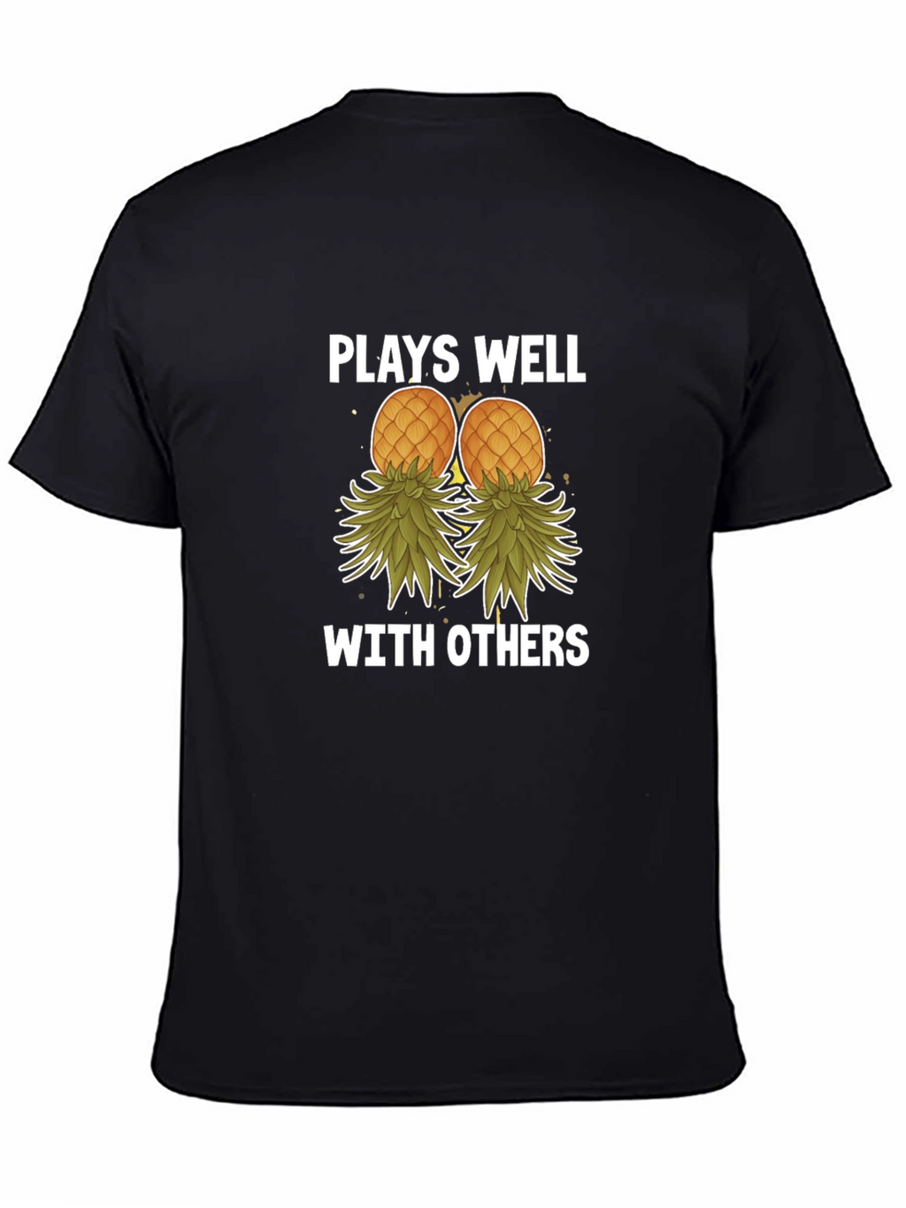 Plays Well with Others Pineapple T-Shirt