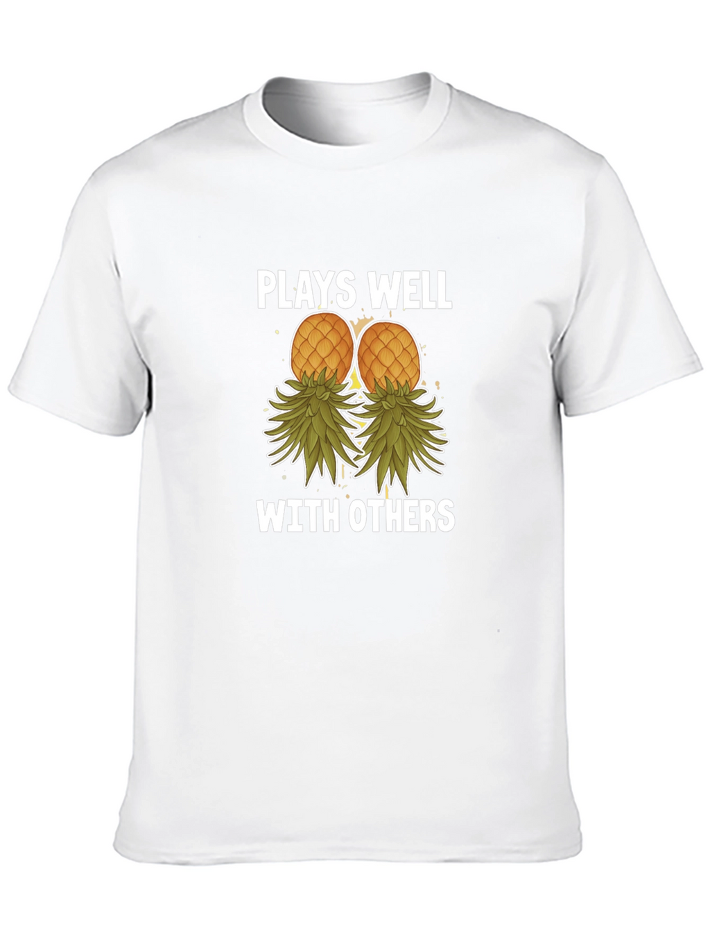 Plays Well with Others Pineapple T-Shirt