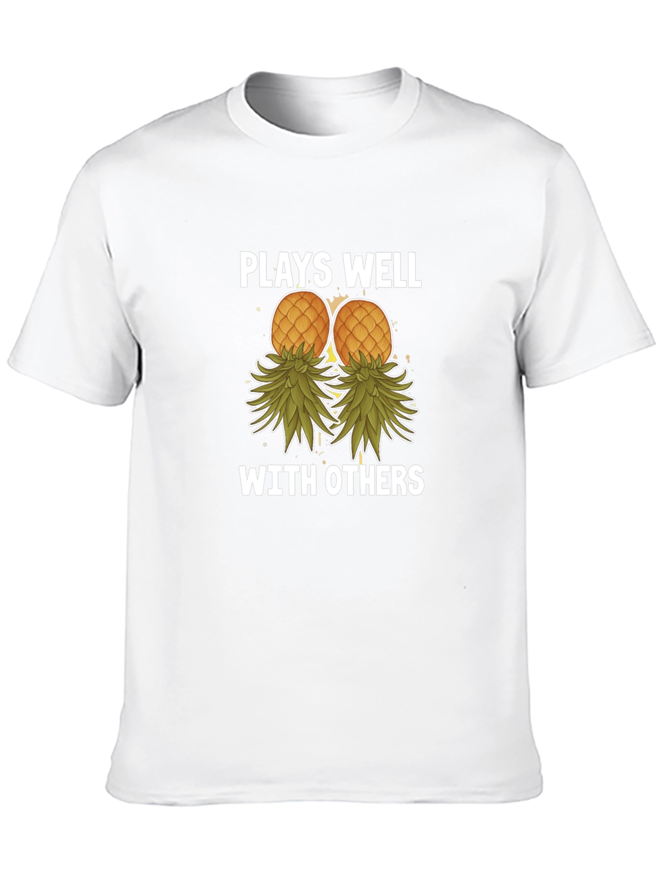 Plays Well with Others Pineapple T-Shirt