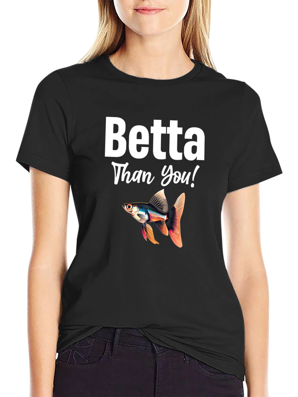 Betta Than You! Novelty T-Shirt