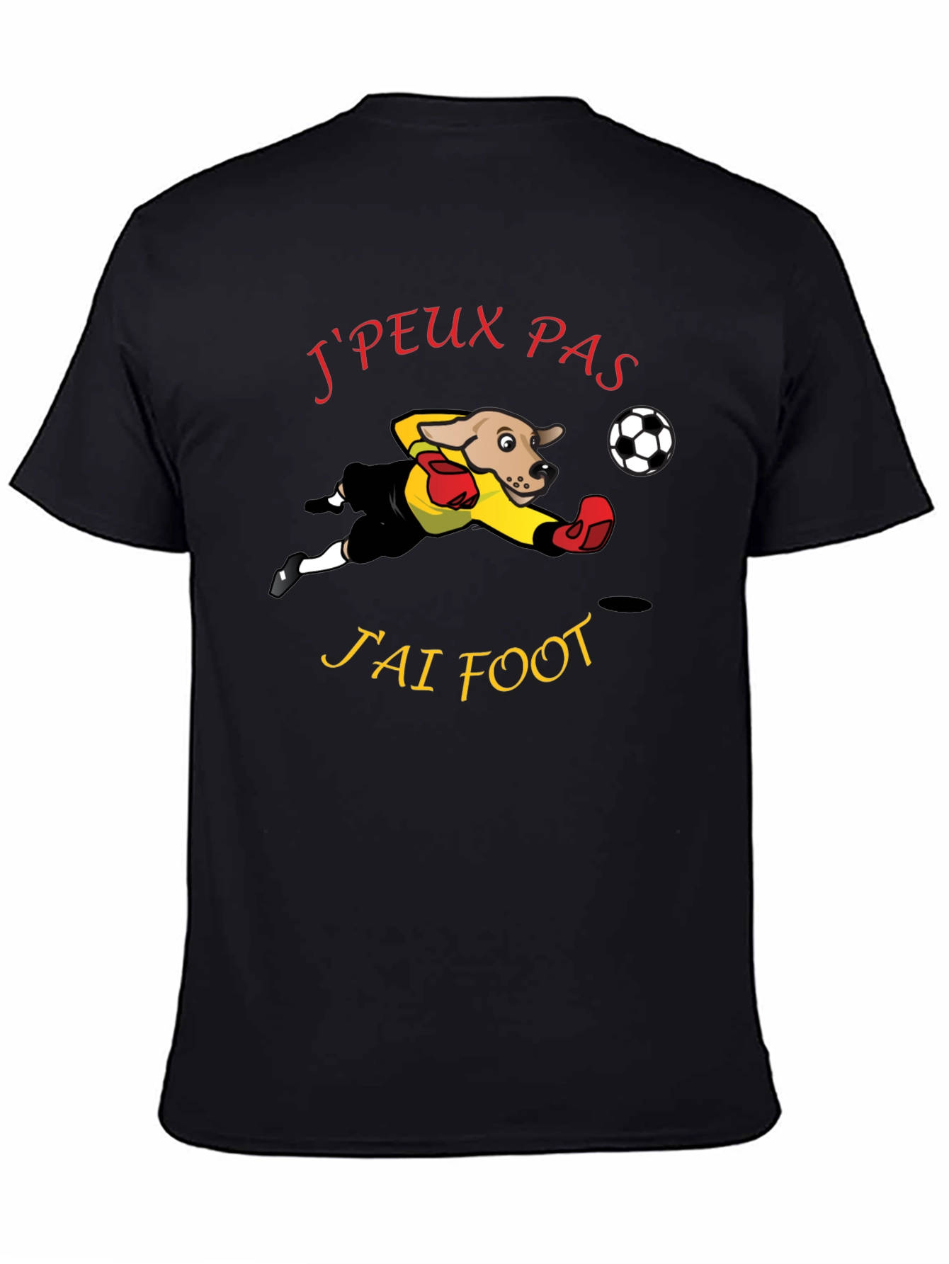Funny Soccer Dog T-Shirt - Jpeux Pas Jai Foot!