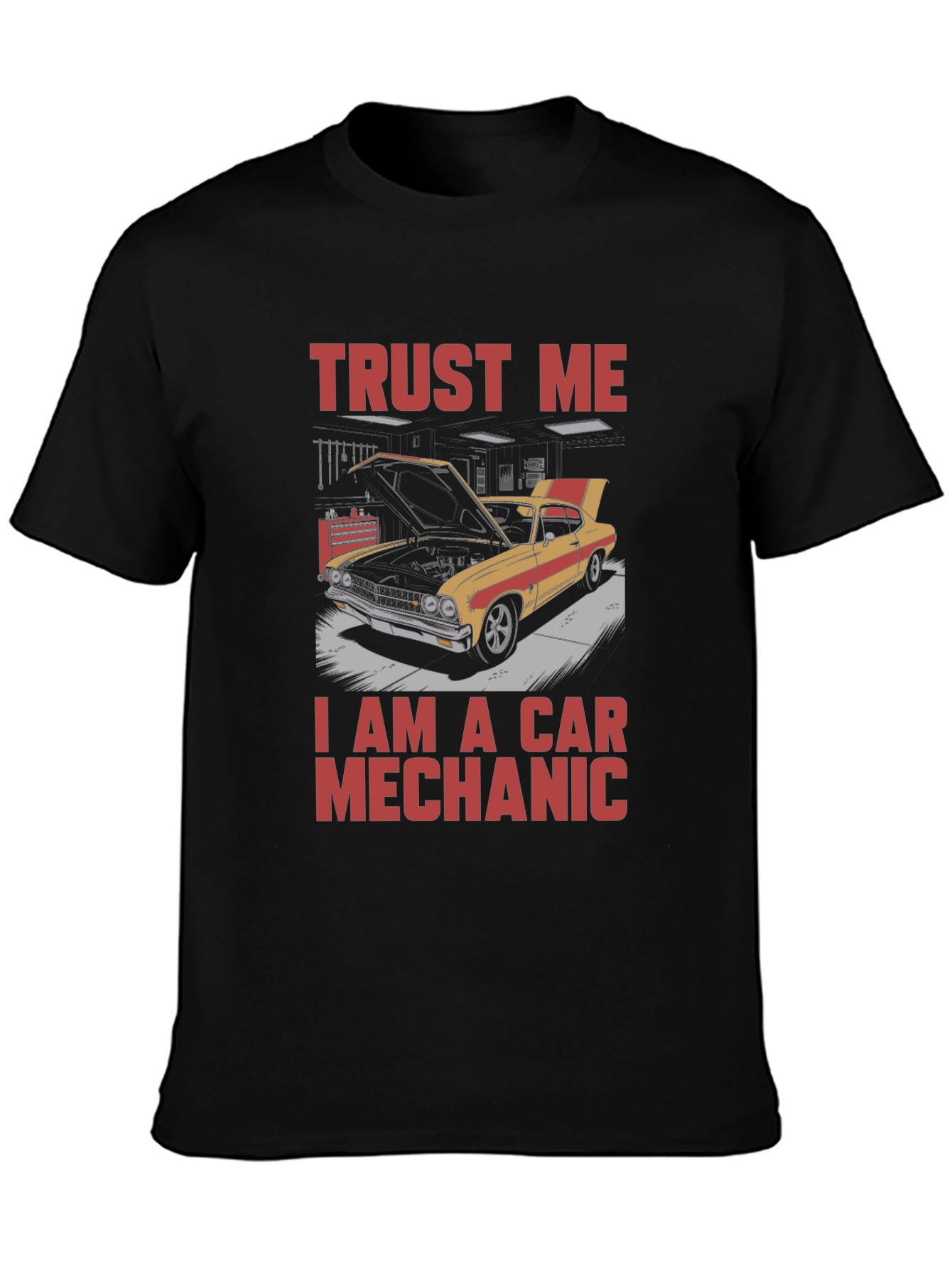 Trust Me I Am A Car Mechanic T-Shirt