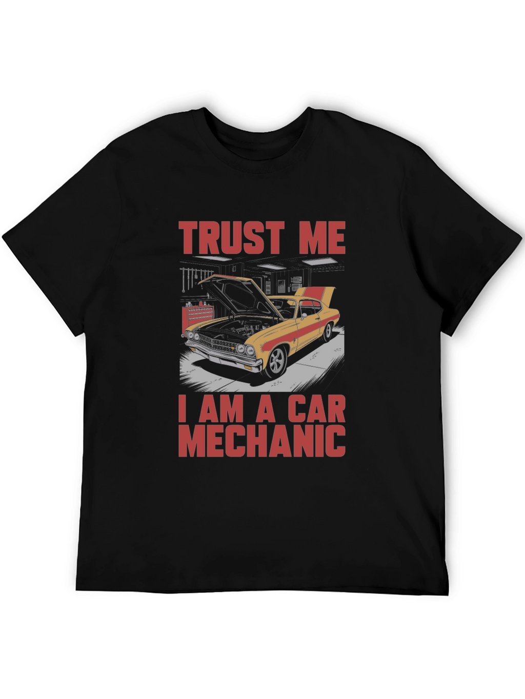 Trust Me I Am A Car Mechanic T-Shirt