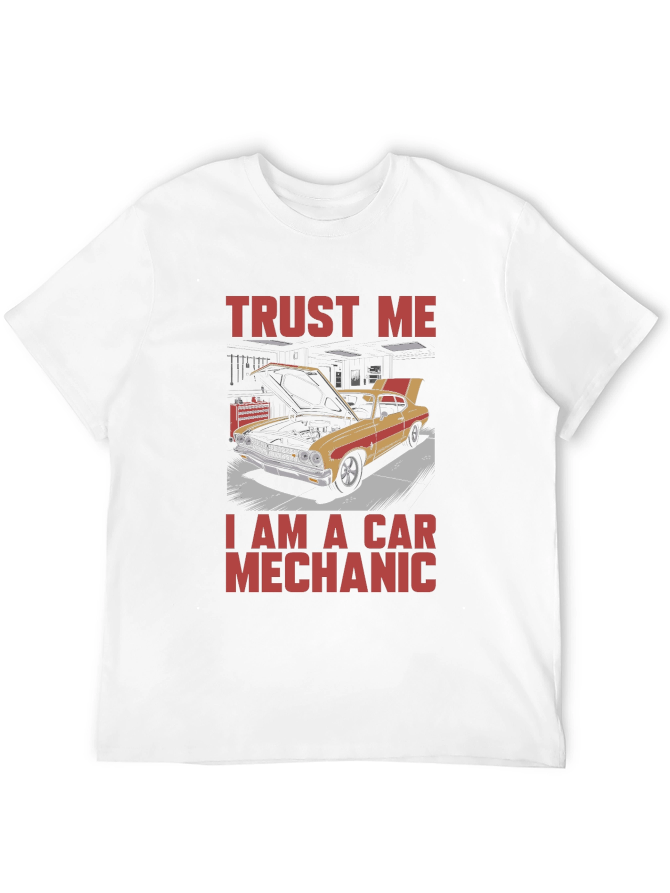 Trust Me I Am A Car Mechanic T-Shirt