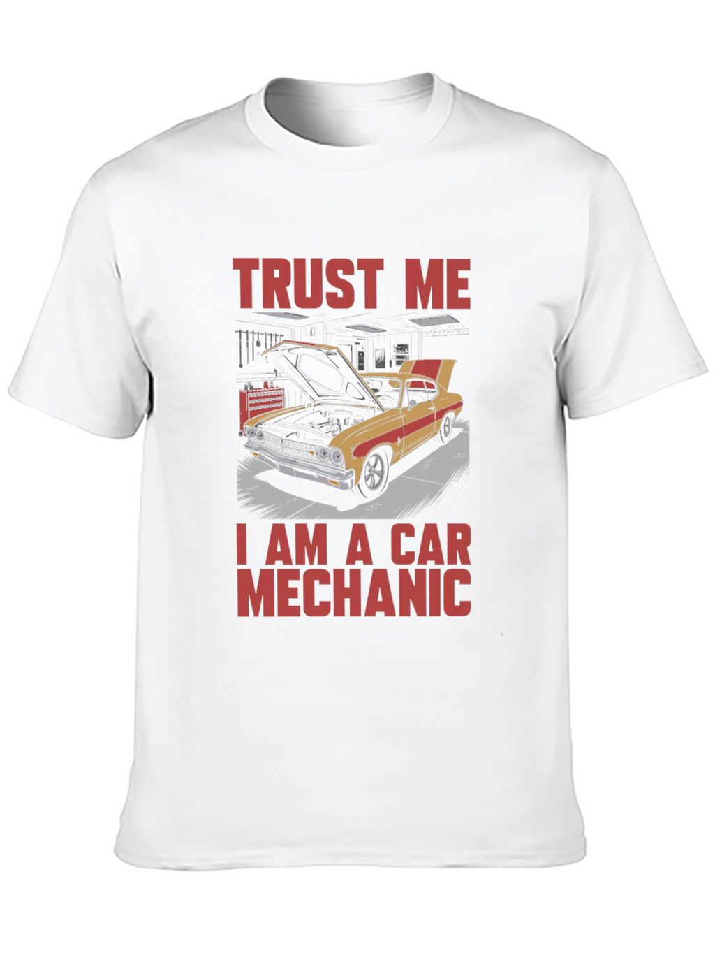 Trust Me I Am A Car Mechanic T-Shirt