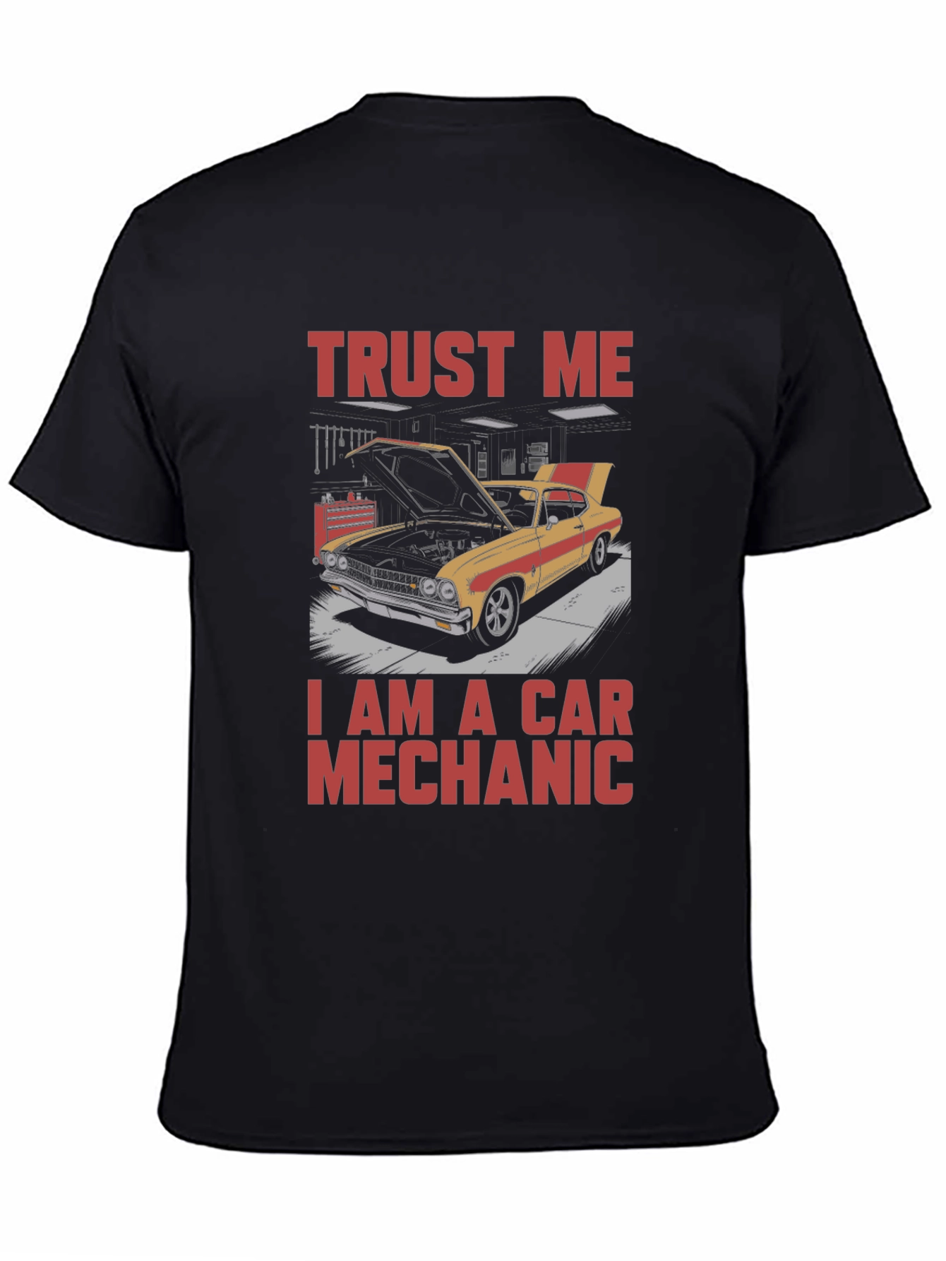Trust Me I Am A Car Mechanic T-Shirt
