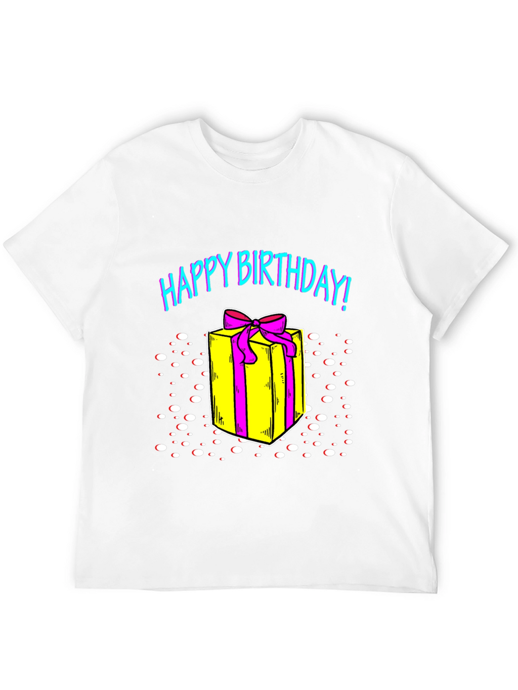 Happy Birthday Gift T-Shirt - Unique Present Top