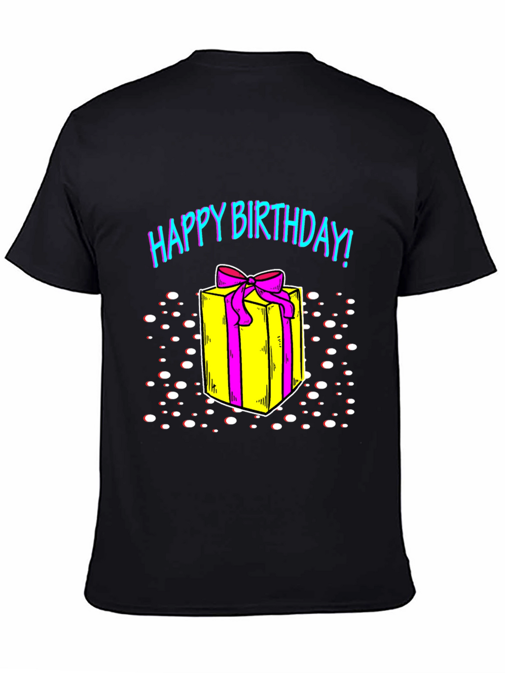 Happy Birthday Gift T-Shirt - Unique Present Top