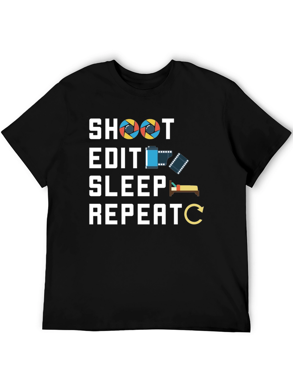 Photographers Life T-Shirt - Shoot Edit Sleep Repeat