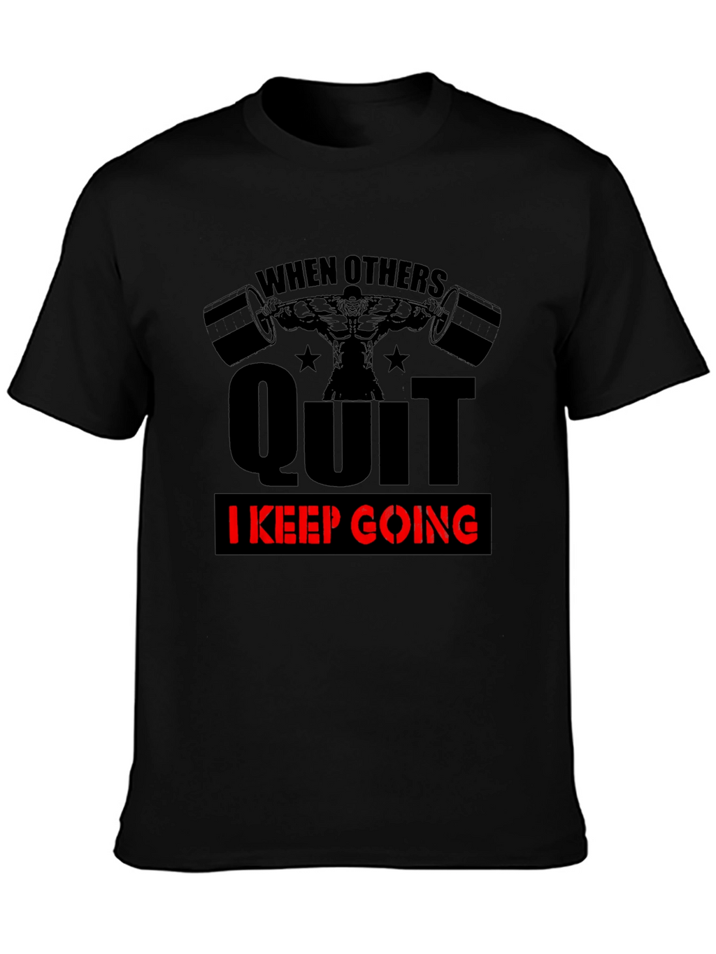 Motivational Gym T-Shirt - When Others Quit
