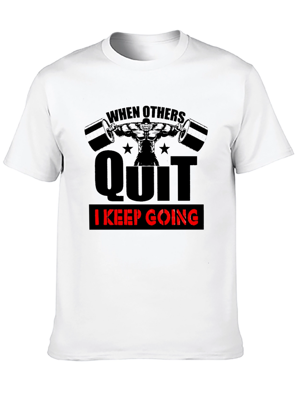 Motivational Gym T-Shirt - When Others Quit
