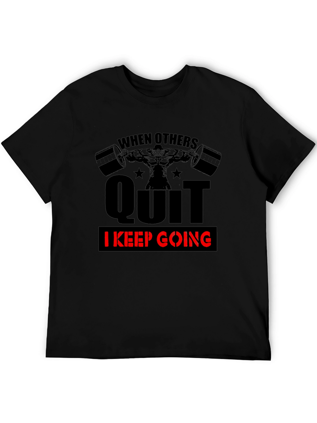 Motivational Gym T-Shirt - When Others Quit