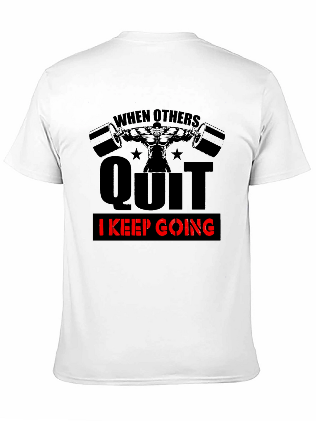 Motivational Gym T-Shirt - When Others Quit