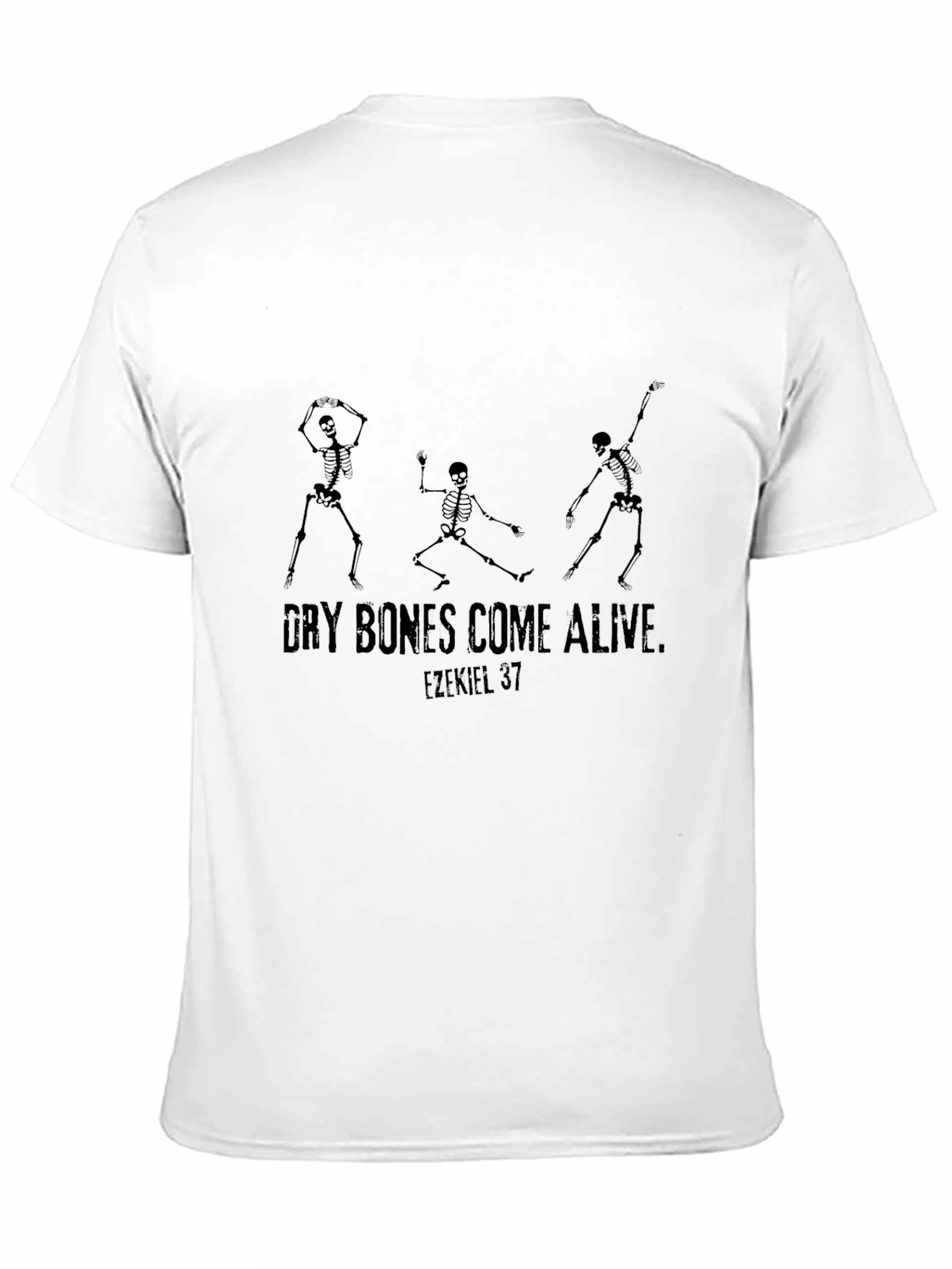 Dry Bones Come Alive T-Shirt - Ezekiel 37 Tee