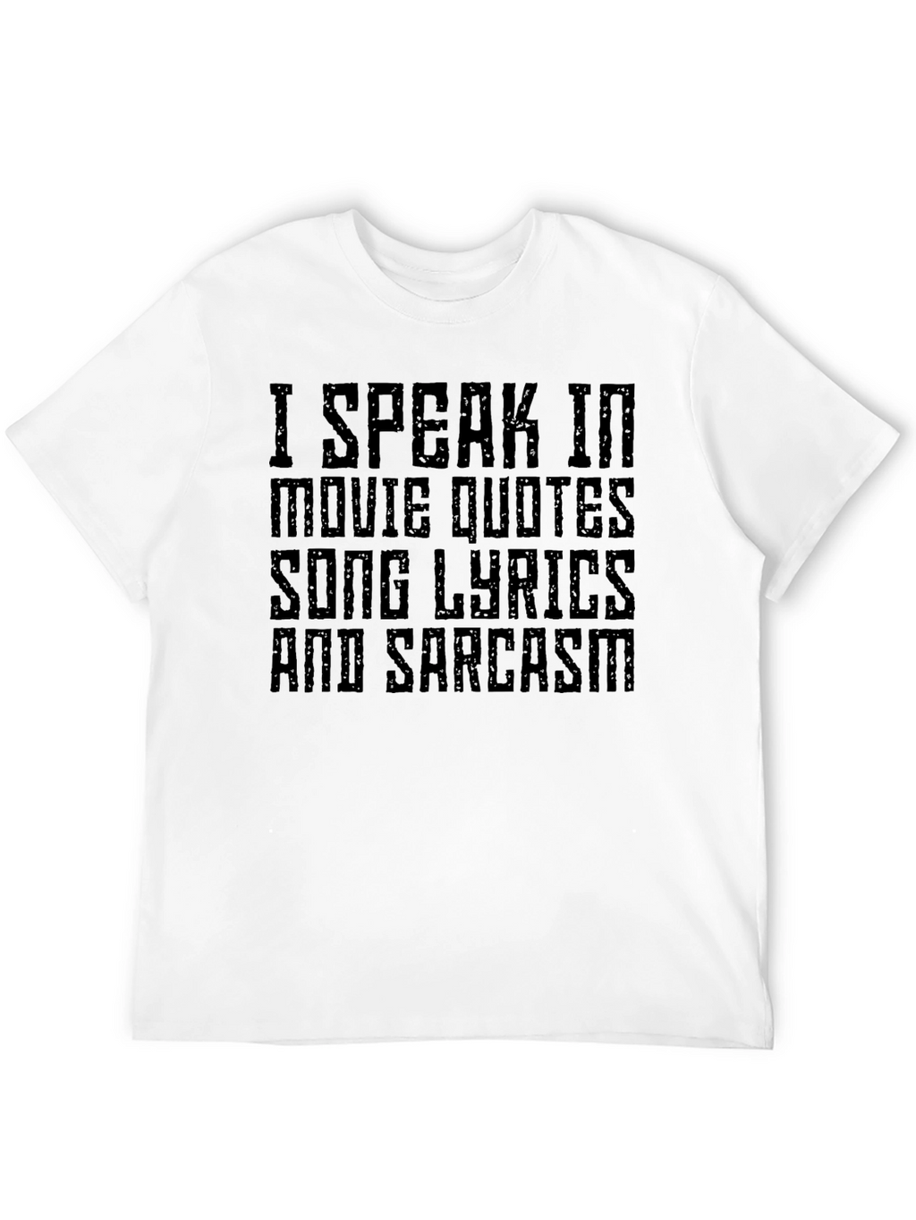 I Speak In Movie Quotes T-Shirt