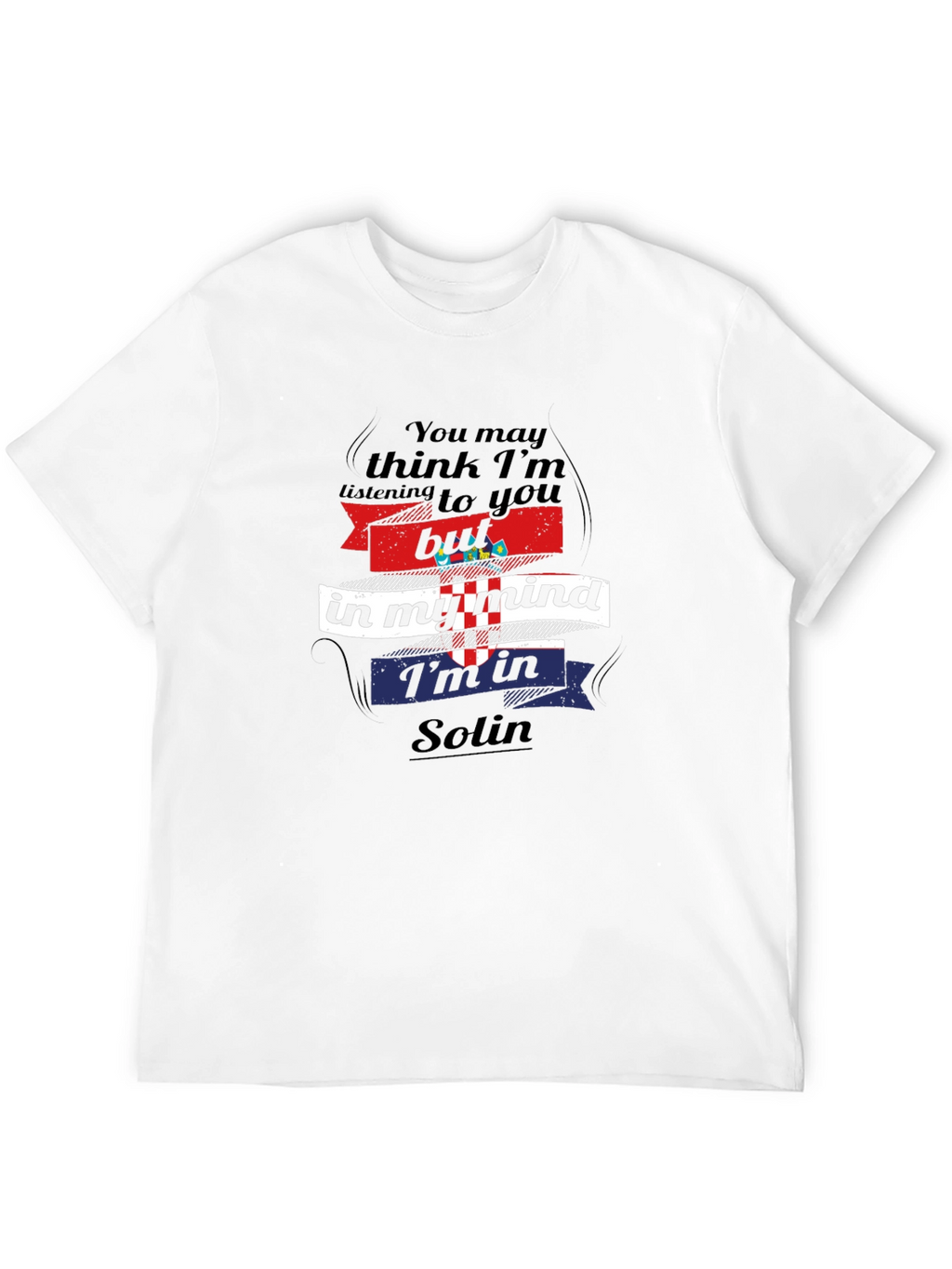 Croatia Solin Mind T-Shirt - Sarcastic Travel Tee
