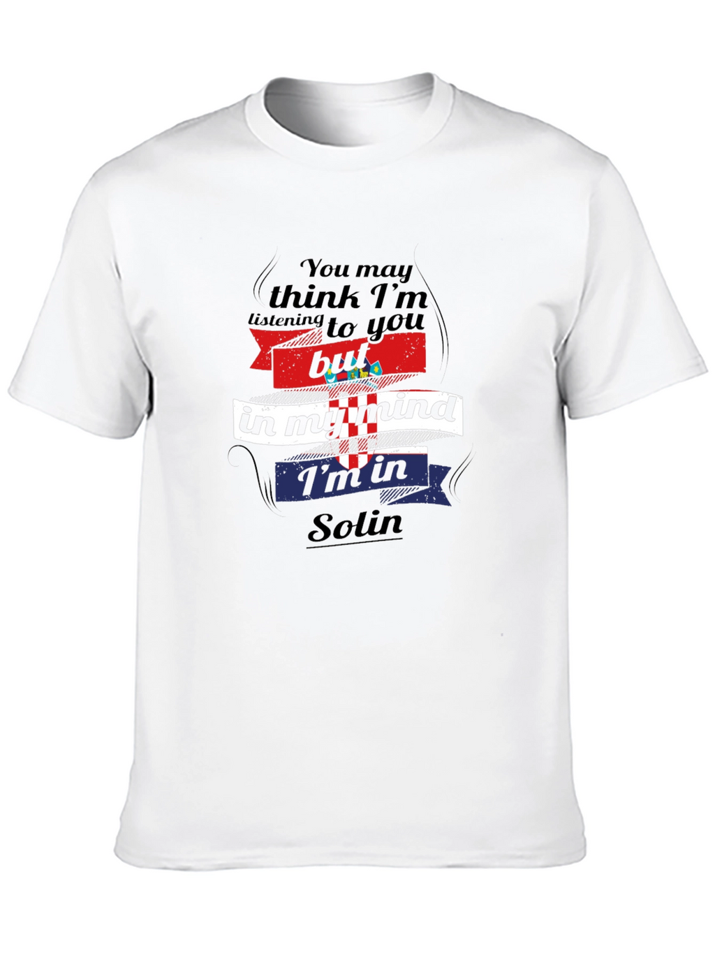 Croatia Solin Mind T-Shirt - Sarcastic Travel Tee