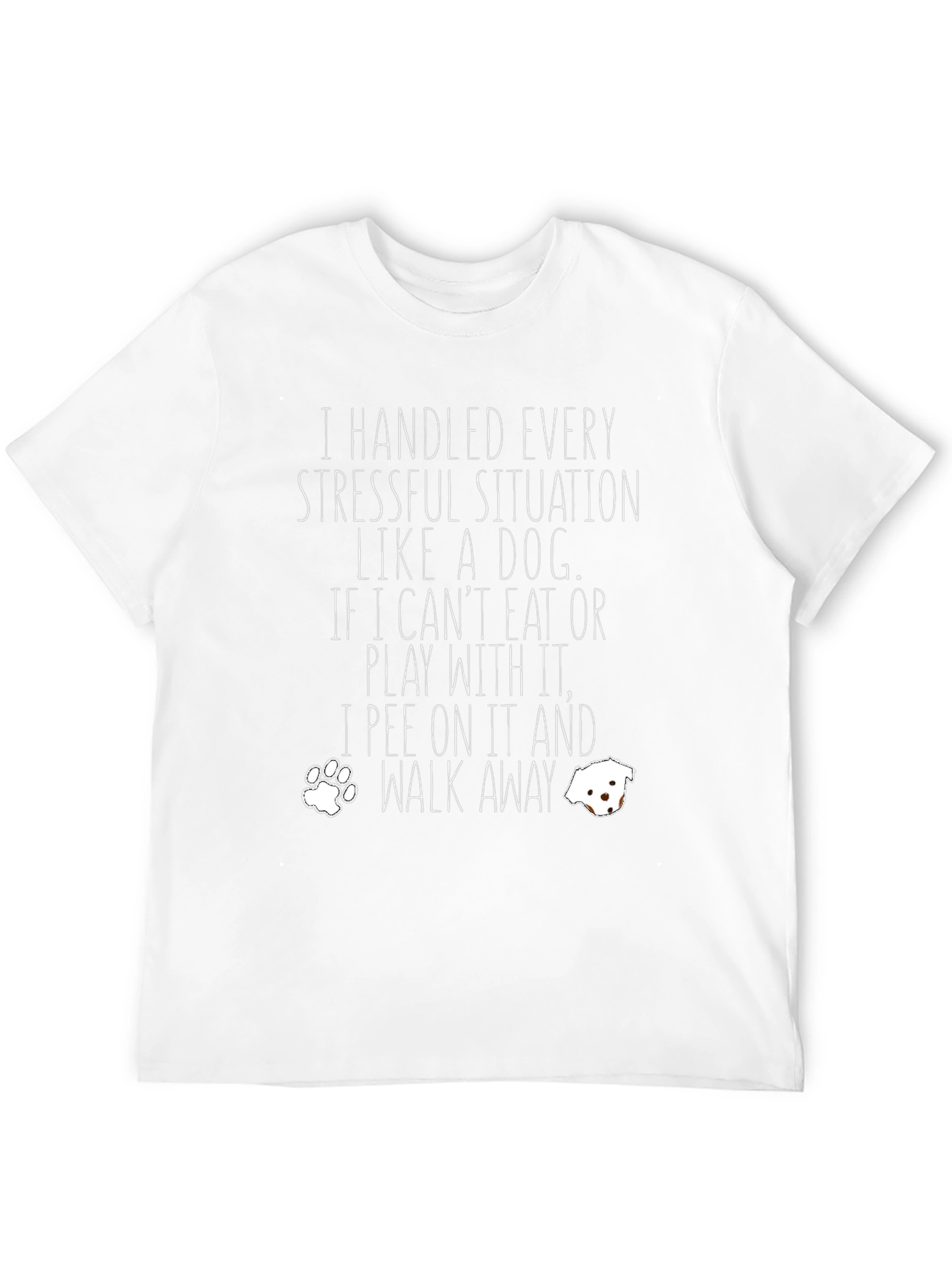 Dog Lover Graphic Tee - Funny Sarcastic T-Shirt