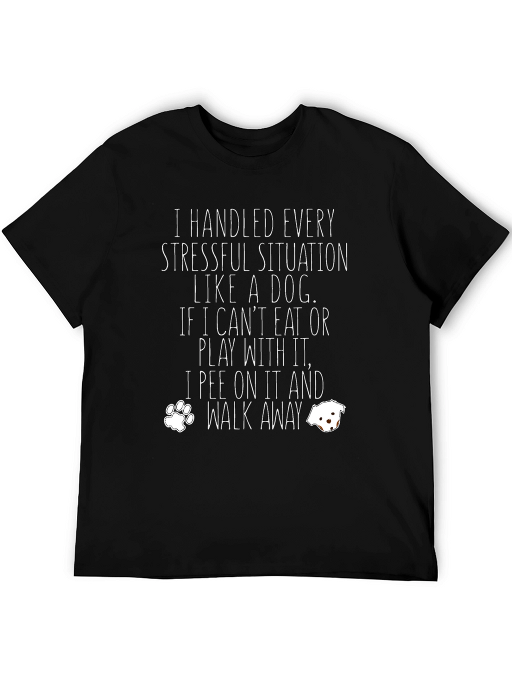 Dog Lover Graphic Tee - Funny Sarcastic T-Shirt