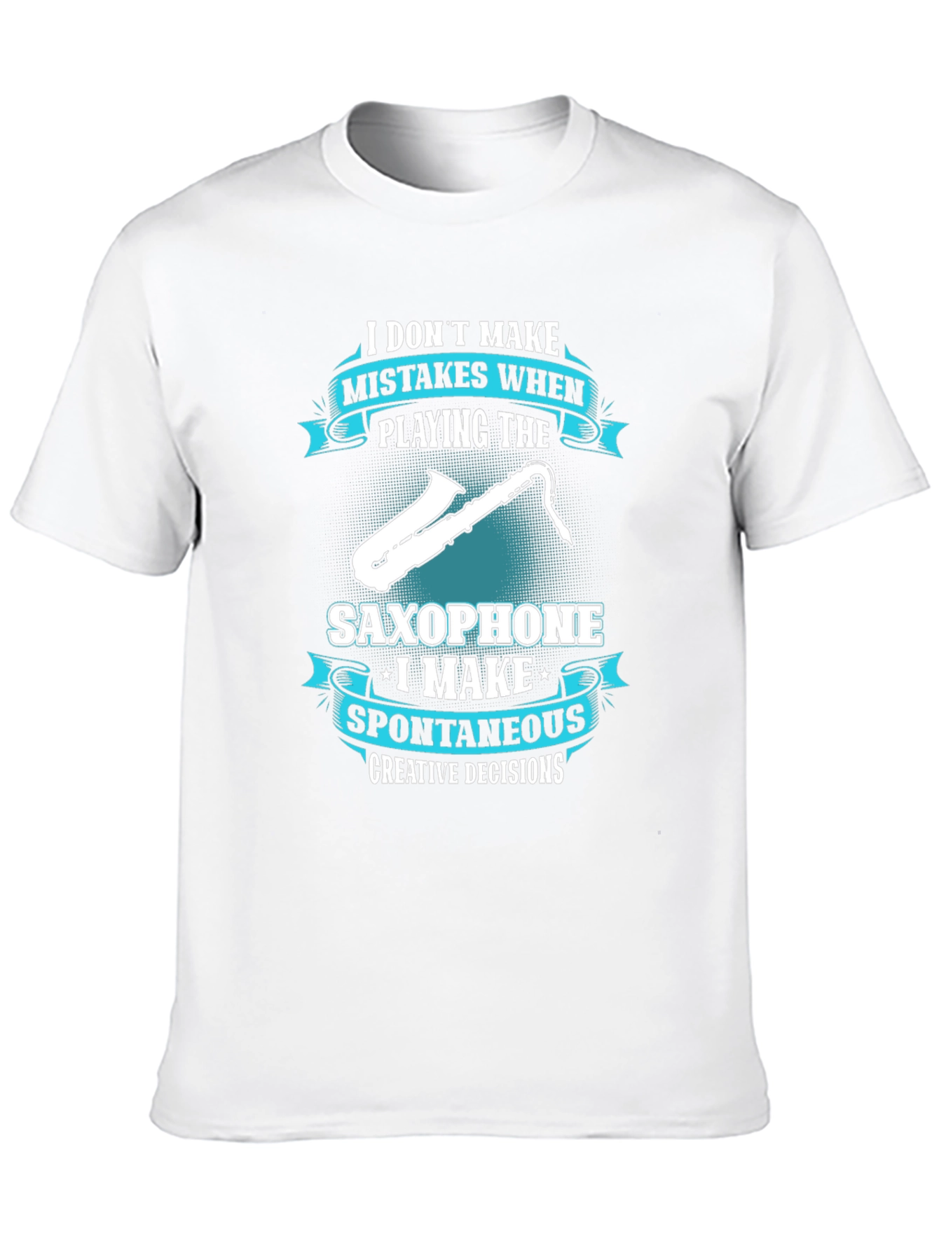 Saxophone Player T-Shirt: Spontaneous Creative Decisions
