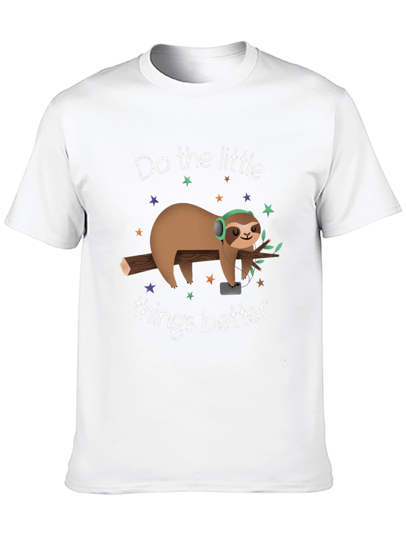Chill Sloth T-Shirt: Do The Little Things Better