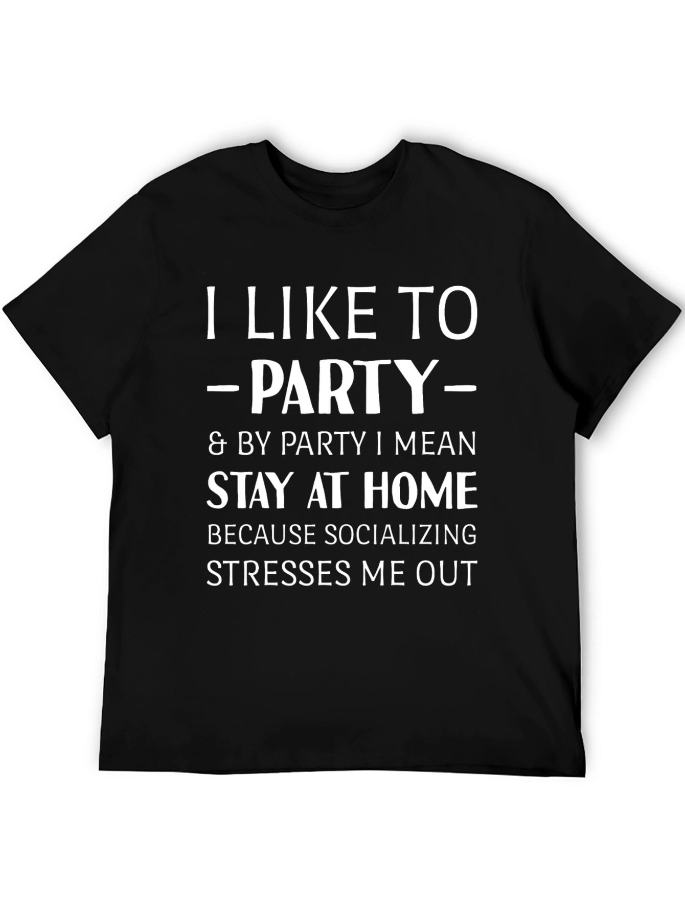 Introvert Party T-Shirt: Stay Home & Socialize Less