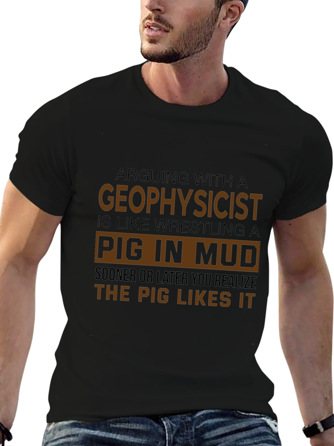Geophysicist Pig in Mud Funny T-Shirt