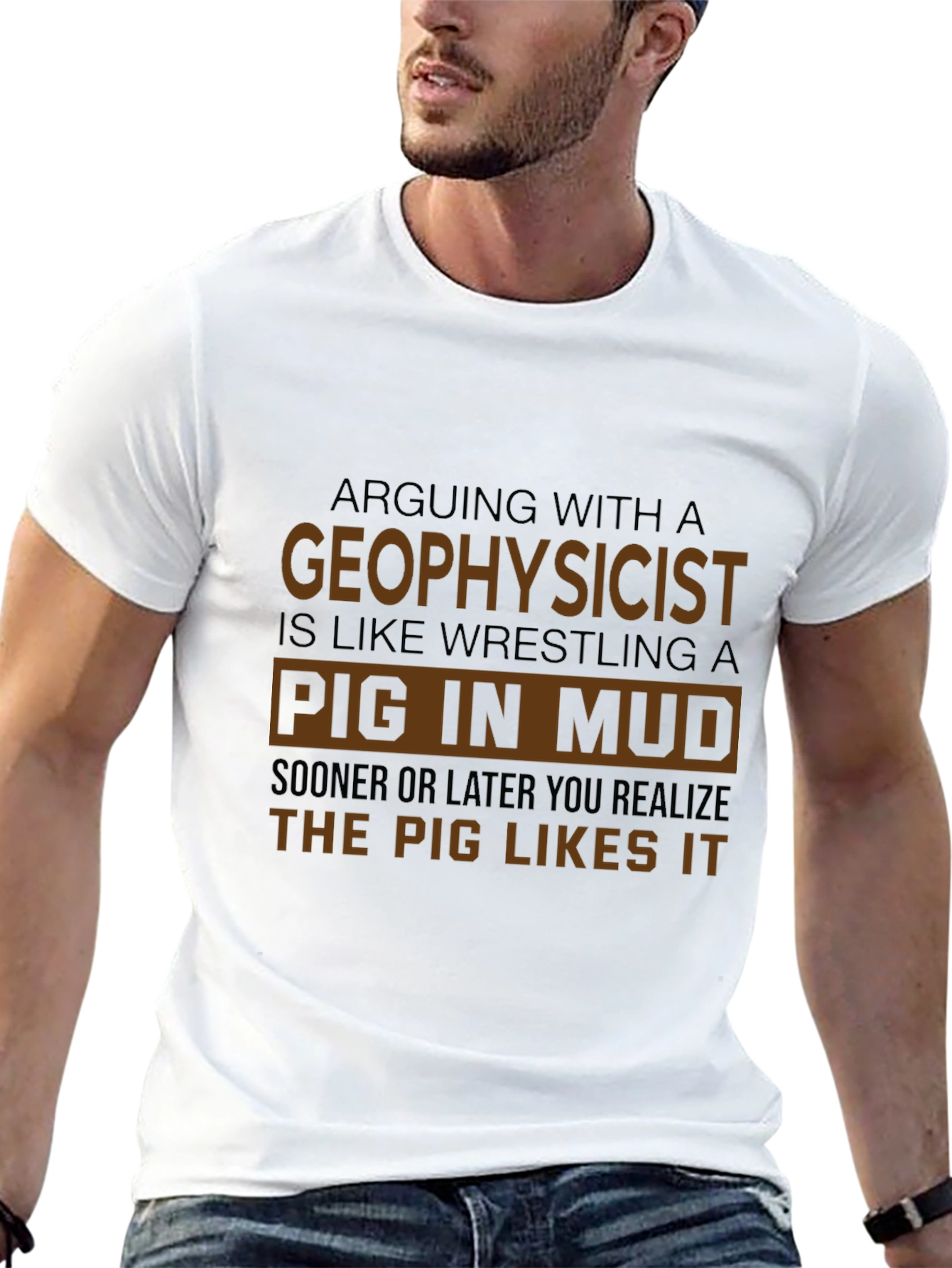Geophysicist Pig in Mud Funny T-Shirt