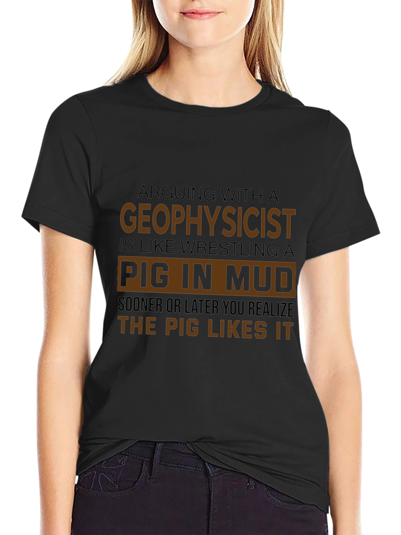 Geophysicist Pig in Mud Funny T-Shirt