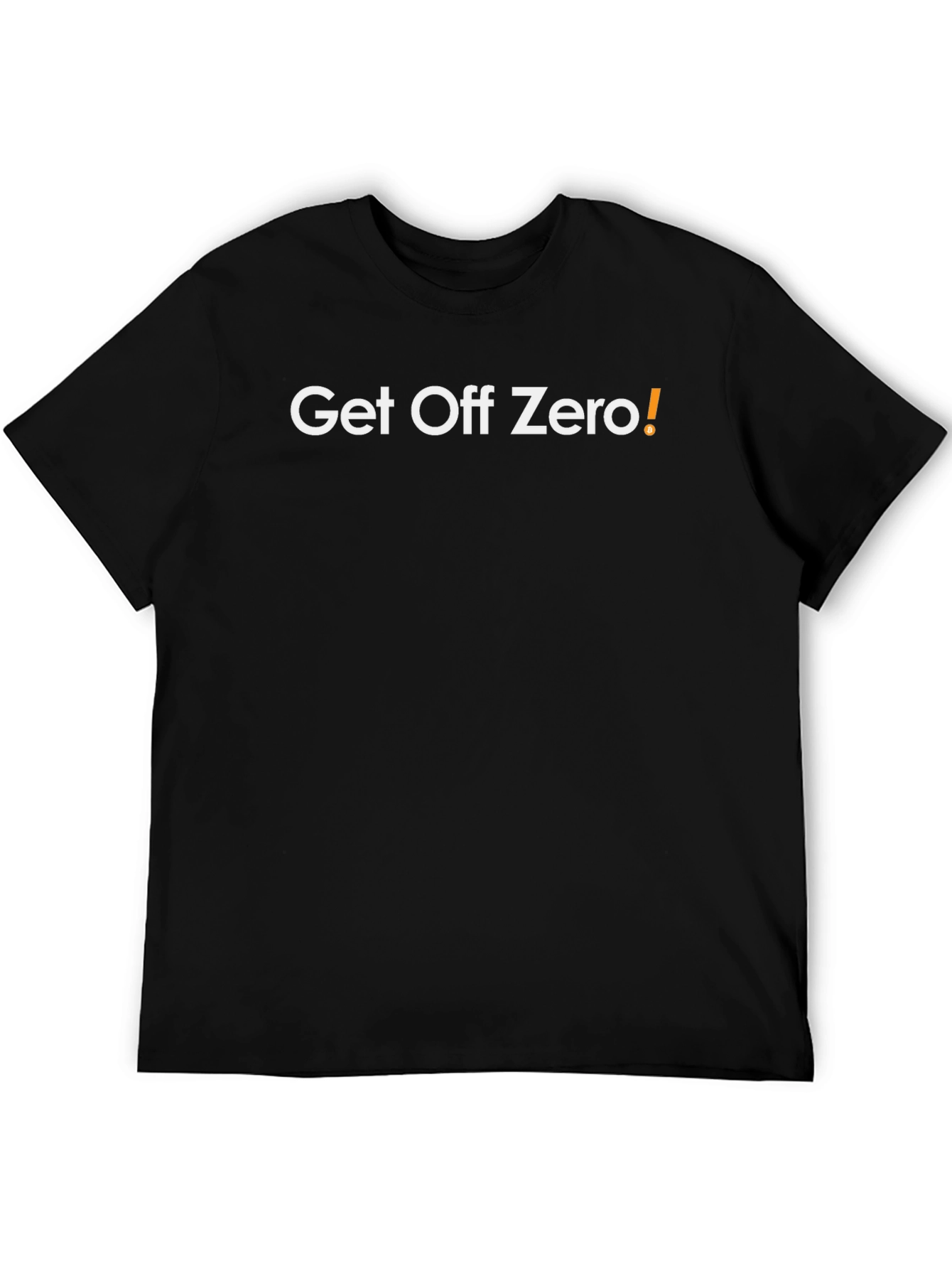 Get Off Zero! Crewneck T-Shirt